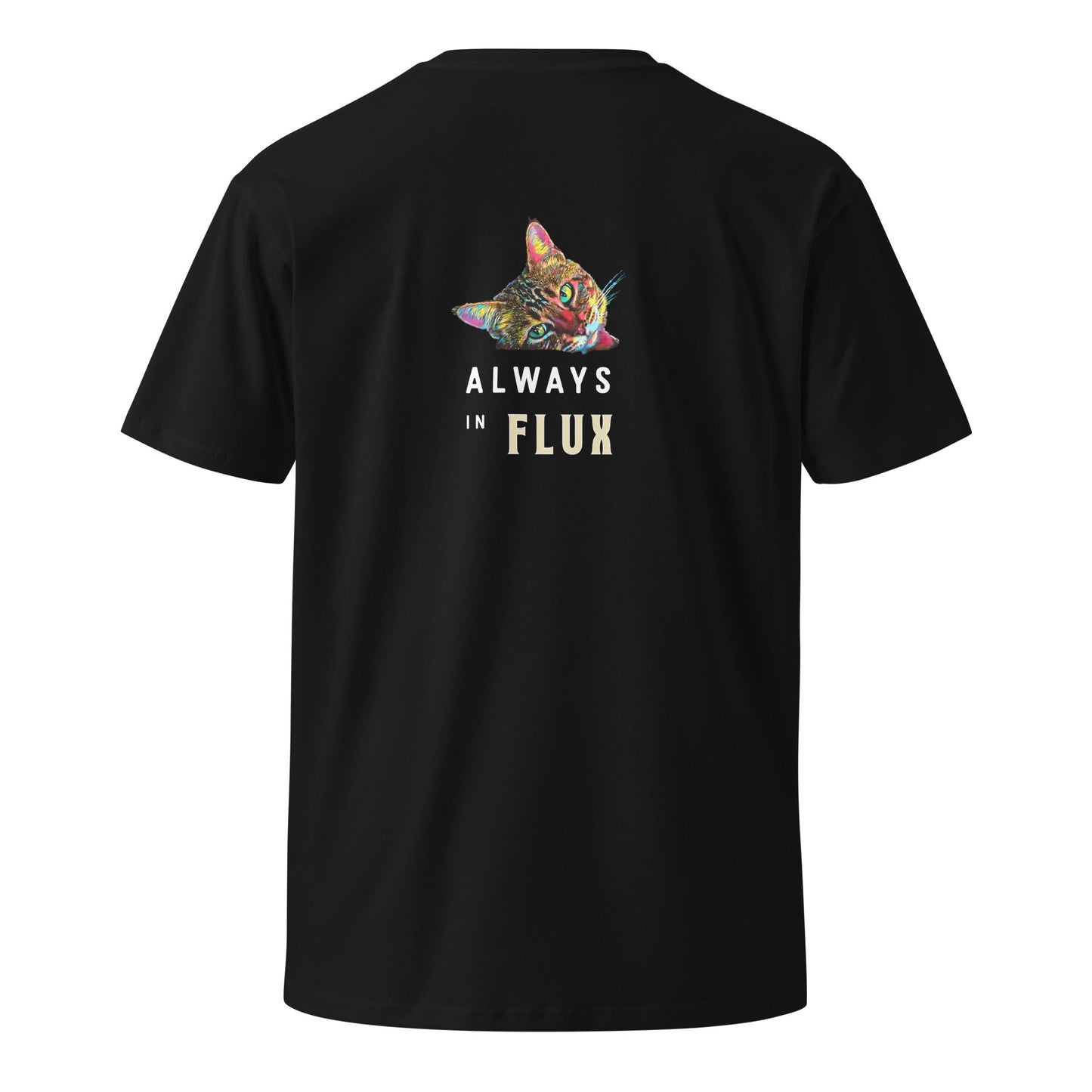 Always in Flux Unisex Premium Tee - My Social Cat Bonafide Boutique LLCAlways in Flux Unisex Premium TeeT-shirtMy Social Cat Bonafide Boutique LLCScatflux