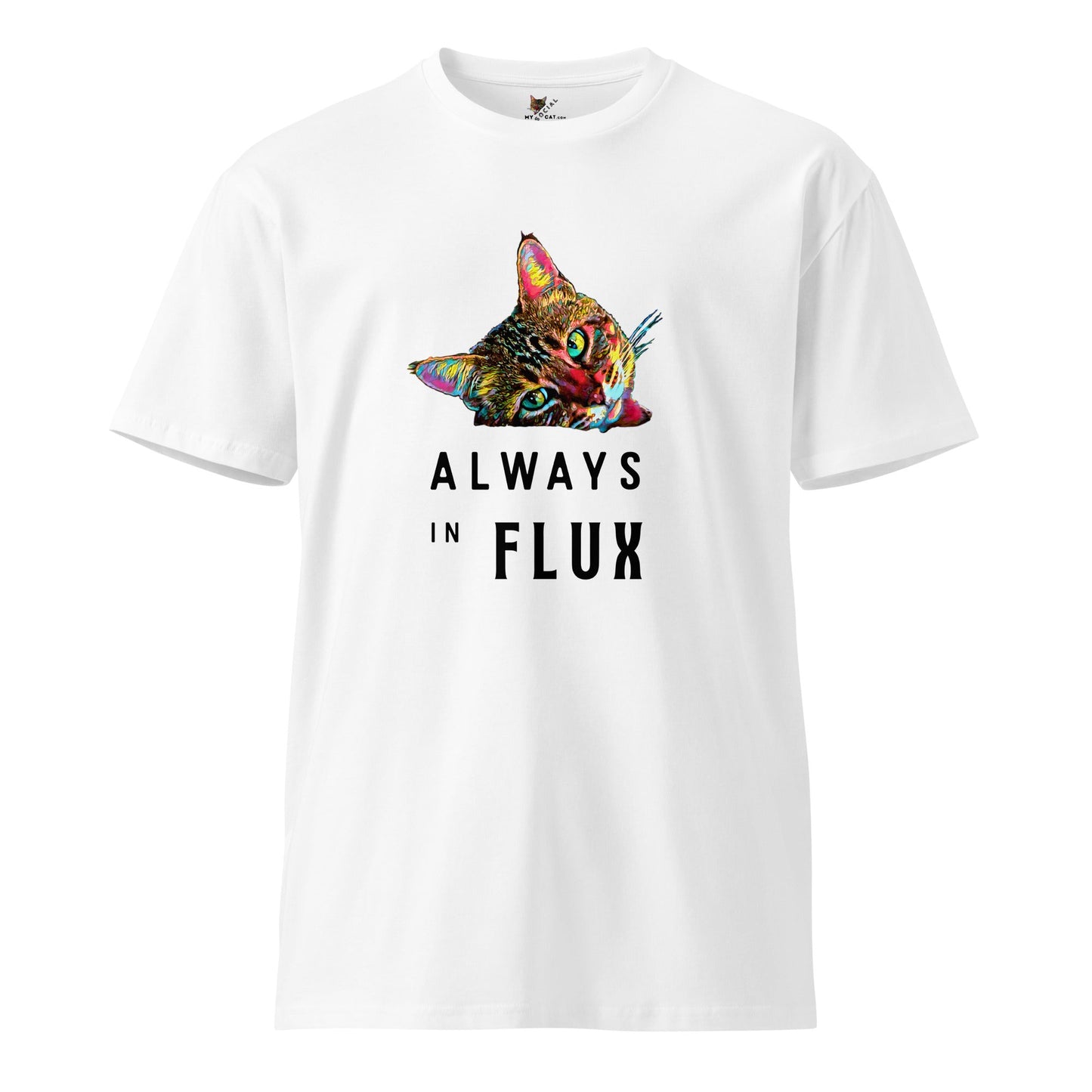 Always in Flux Unisex Premium Tee - My Social Cat Bonafide Boutique LLCAlways in Flux Unisex Premium TeeT-shirtMy Social Cat Bonafide Boutique LLCWhiteScatflux