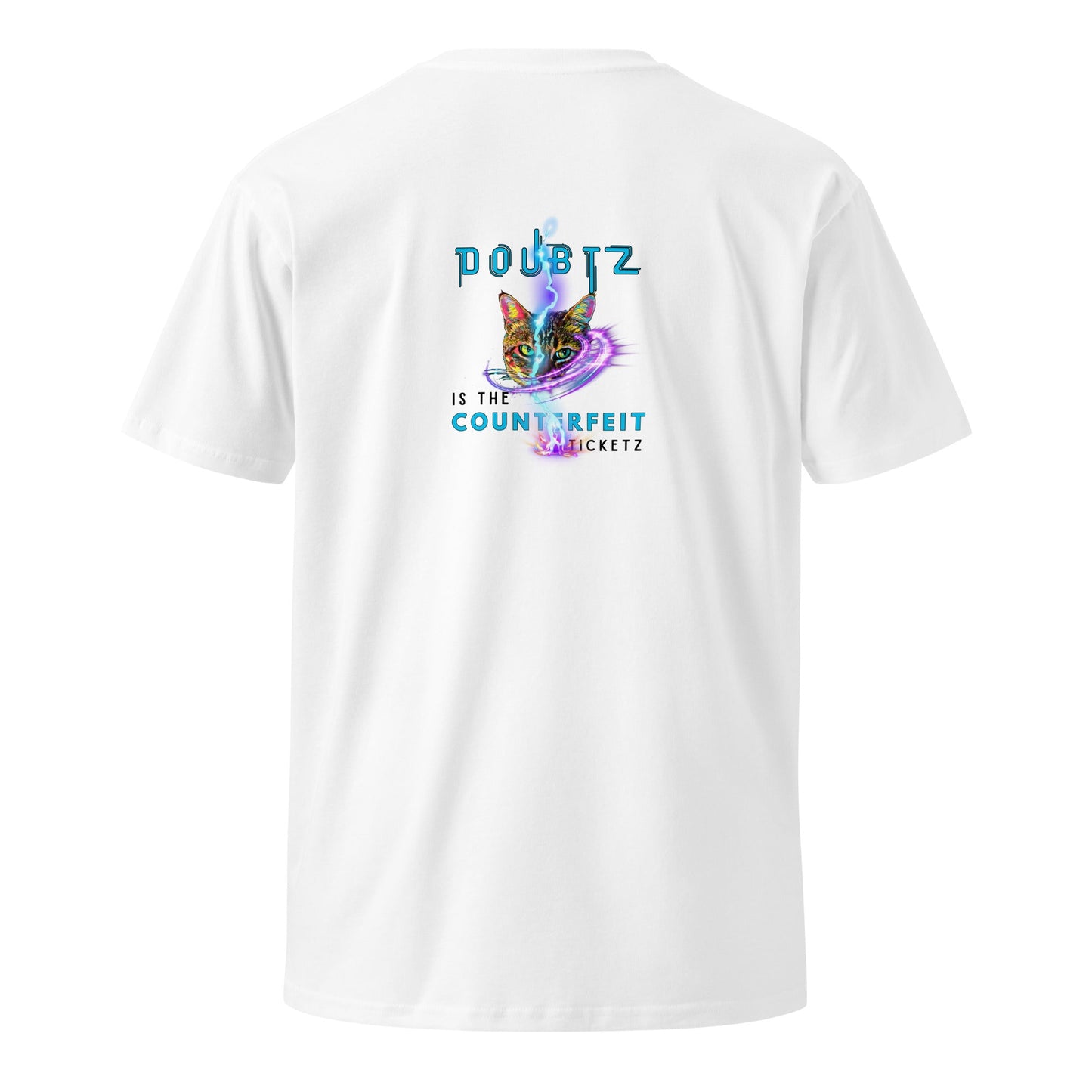 Doubtz is the Counterfeit Ticketz Unisex Premium Tee - My Social Cat Bonafide Boutique LLCDoubtz is the Counterfeit Ticketz Unisex Premium TeeT-shirtMy Social Cat Bonafide Boutique LLCWhiteScounterfeitdoubt