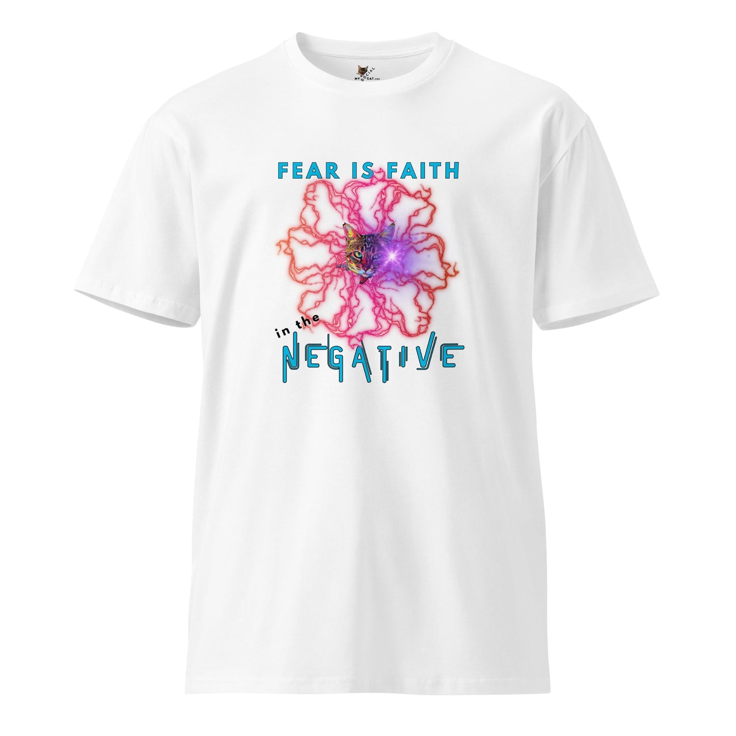 Fear is Faith in the Negative Unisex Premium Tee - My Social Cat Bonafide Boutique LLCFear is Faith in the Negative Unisex Premium TeeT-shirtMy Social Cat Bonafide Boutique LLCWhiteSfaithfear