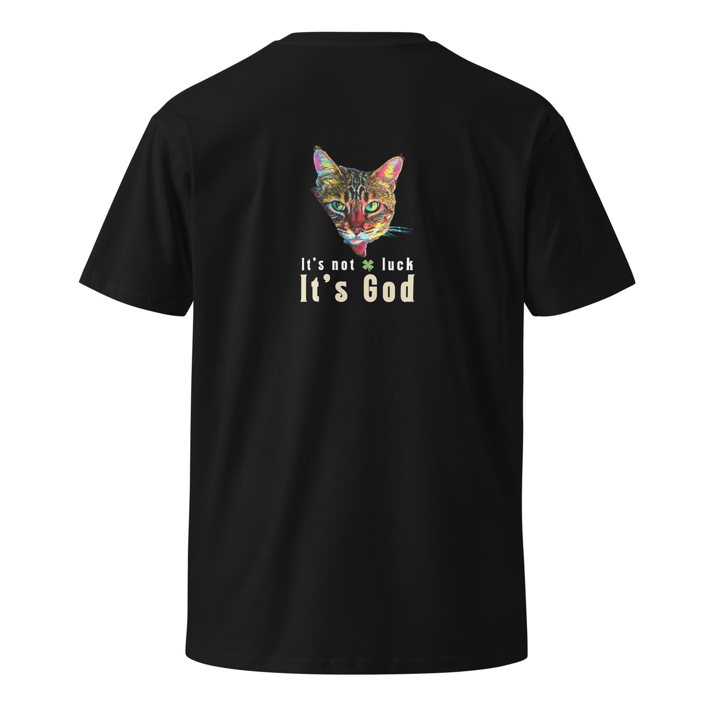 It's Not Luck Unisex Premium Tee - My Social Cat Bonafide Boutique LLCIt's Not Luck Unisex Premium TeeT-shirtMy Social Cat Bonafide Boutique LLCScatgod