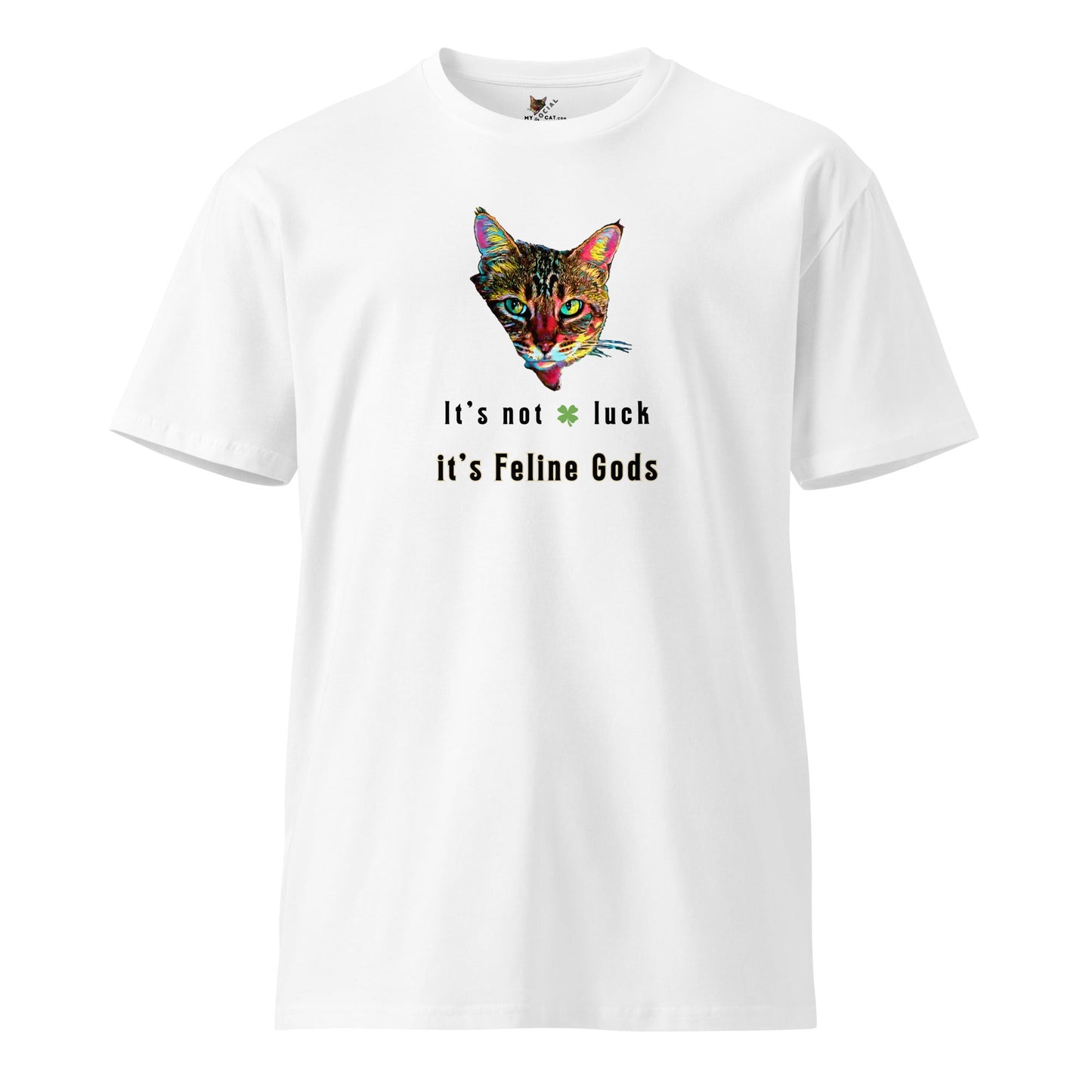 It's Not Luck Unisex Premium Tee - My Social Cat Bonafide Boutique LLCIt's Not Luck Unisex Premium TeeT-shirtMy Social Cat Bonafide Boutique LLCWhiteScatgod