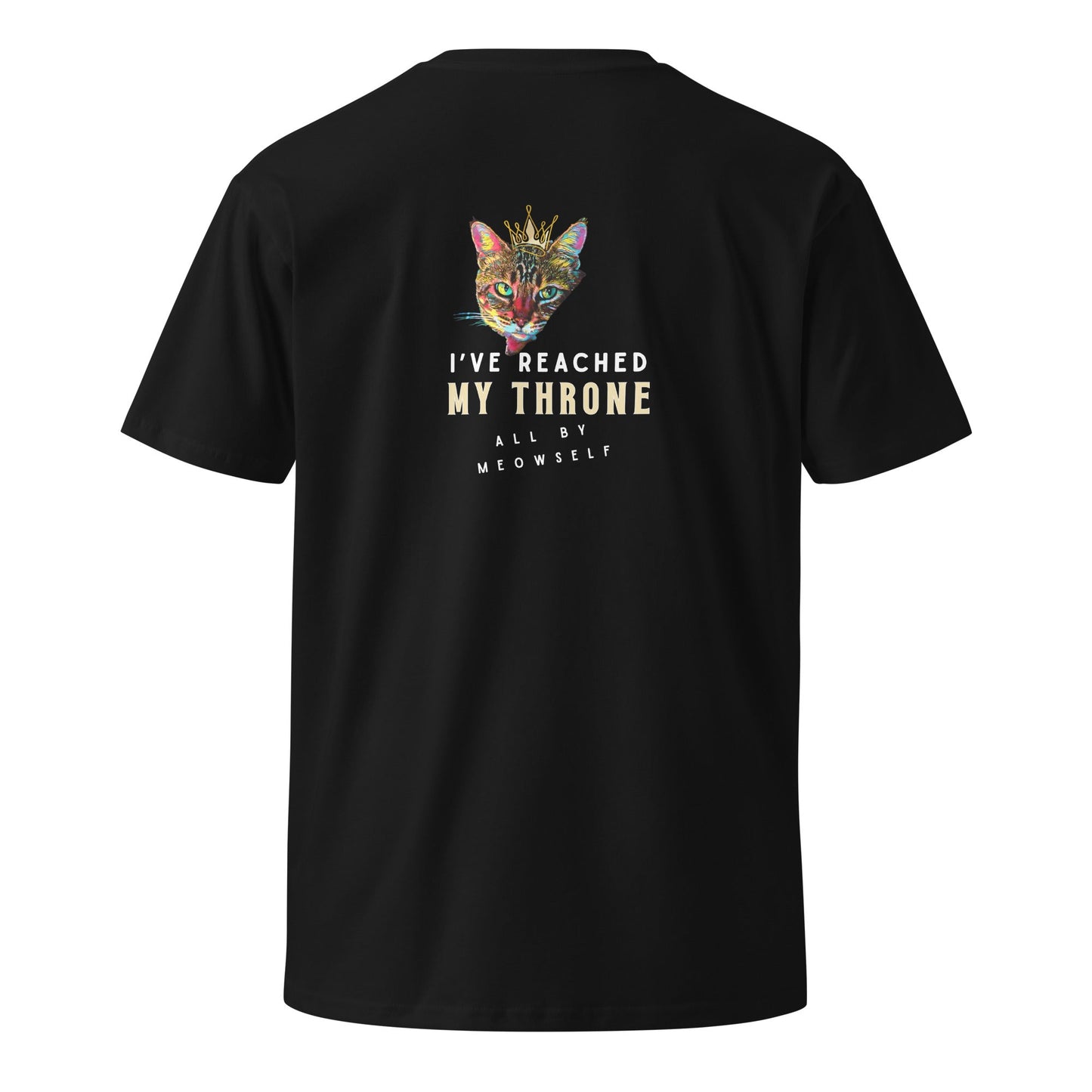 I've Reached My Throne All by Meowself Unisex Premium Tee - My Social Cat Bonafide Boutique LLCI've Reached My Throne All by Meowself Unisex Premium TeeT-shirtMy Social Cat Bonafide Boutique LLCScatshirt