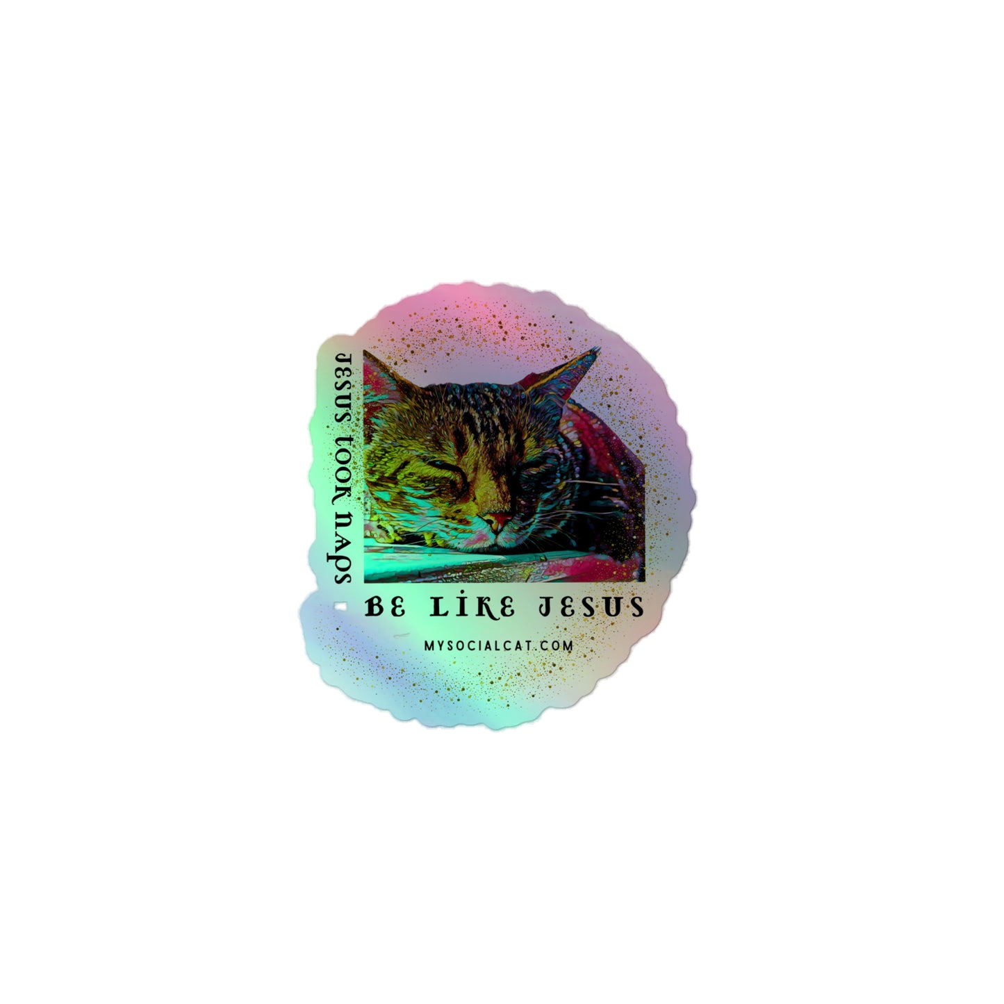 Jesus Took Naps Holographic Stickers