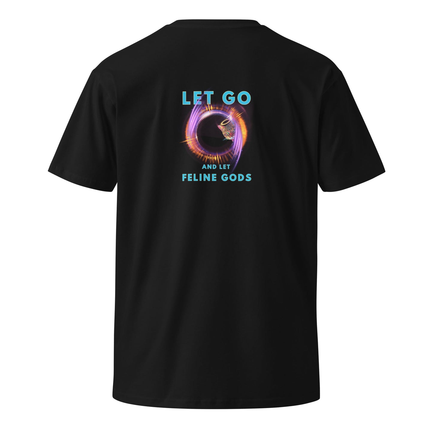 Let Go and Let Feline Gods Unisex Premium Tee - My Social Cat Bonafide Boutique LLCLet Go and Let Feline Gods Unisex Premium TeeT-shirtMy Social Cat Bonafide Boutique LLCSfelinego