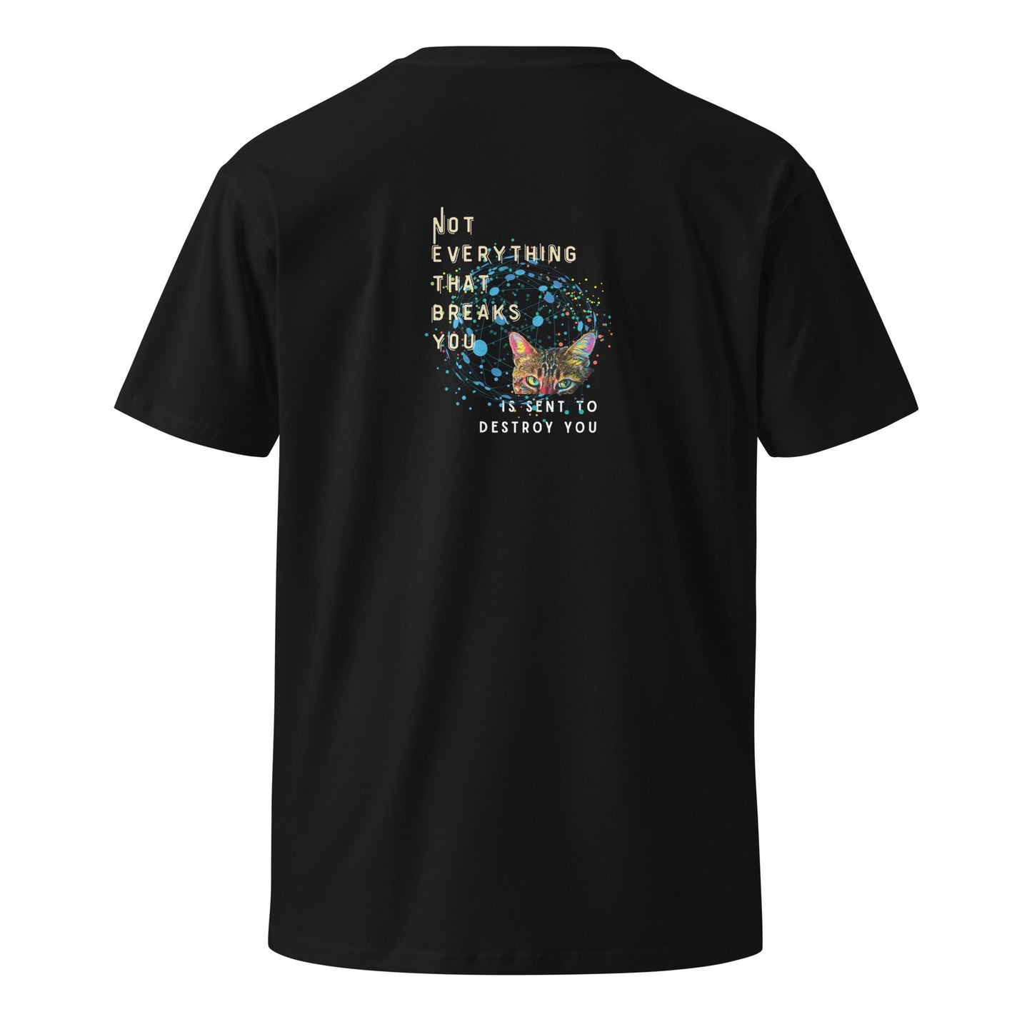 Not Everything That Breaks You Unisex Premium Tee - My Social Cat Bonafide Boutique LLCNot Everything That Breaks You Unisex Premium TeeT-shirtMy Social Cat Bonafide Boutique LLCSbreakcat
