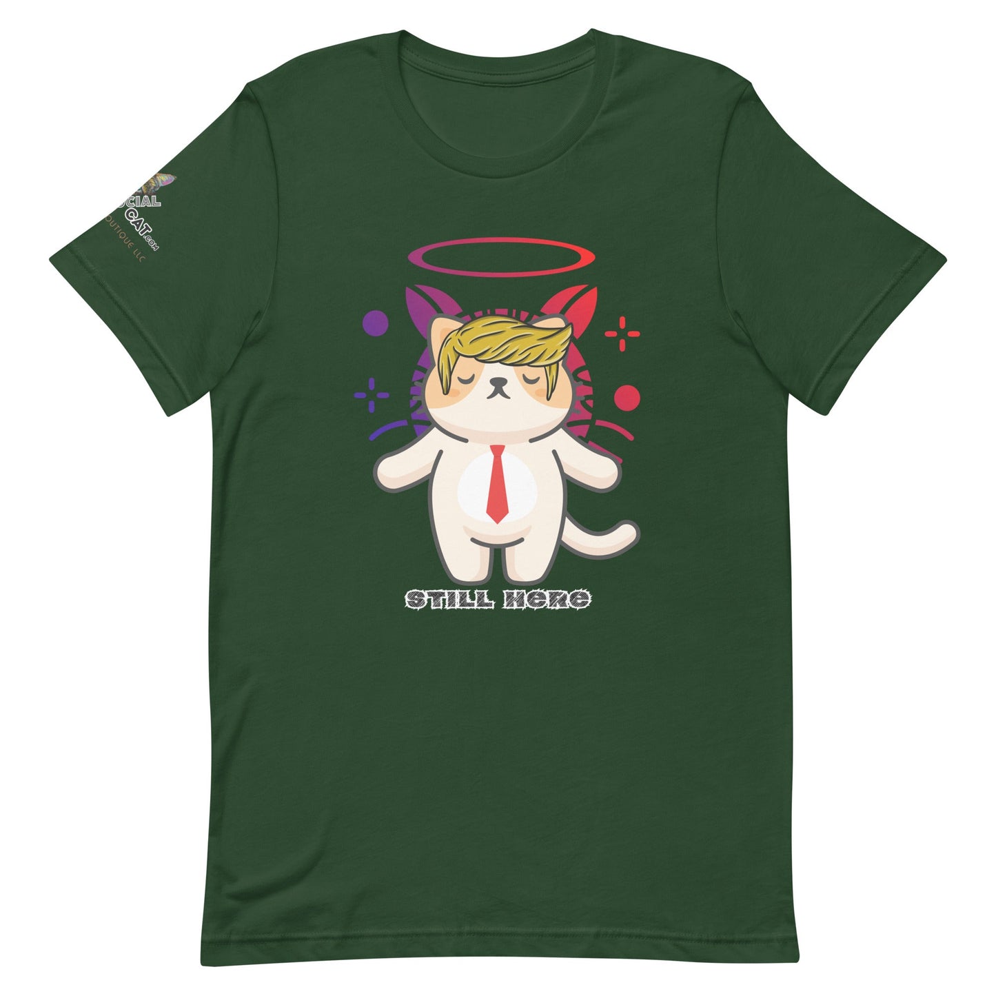 Still Here Unisex Tee - My Social Cat Bonafide Boutique LLCStill Here Unisex TeeT - shirtMy Social Cat Bonafide Boutique LLCForestSbellahere