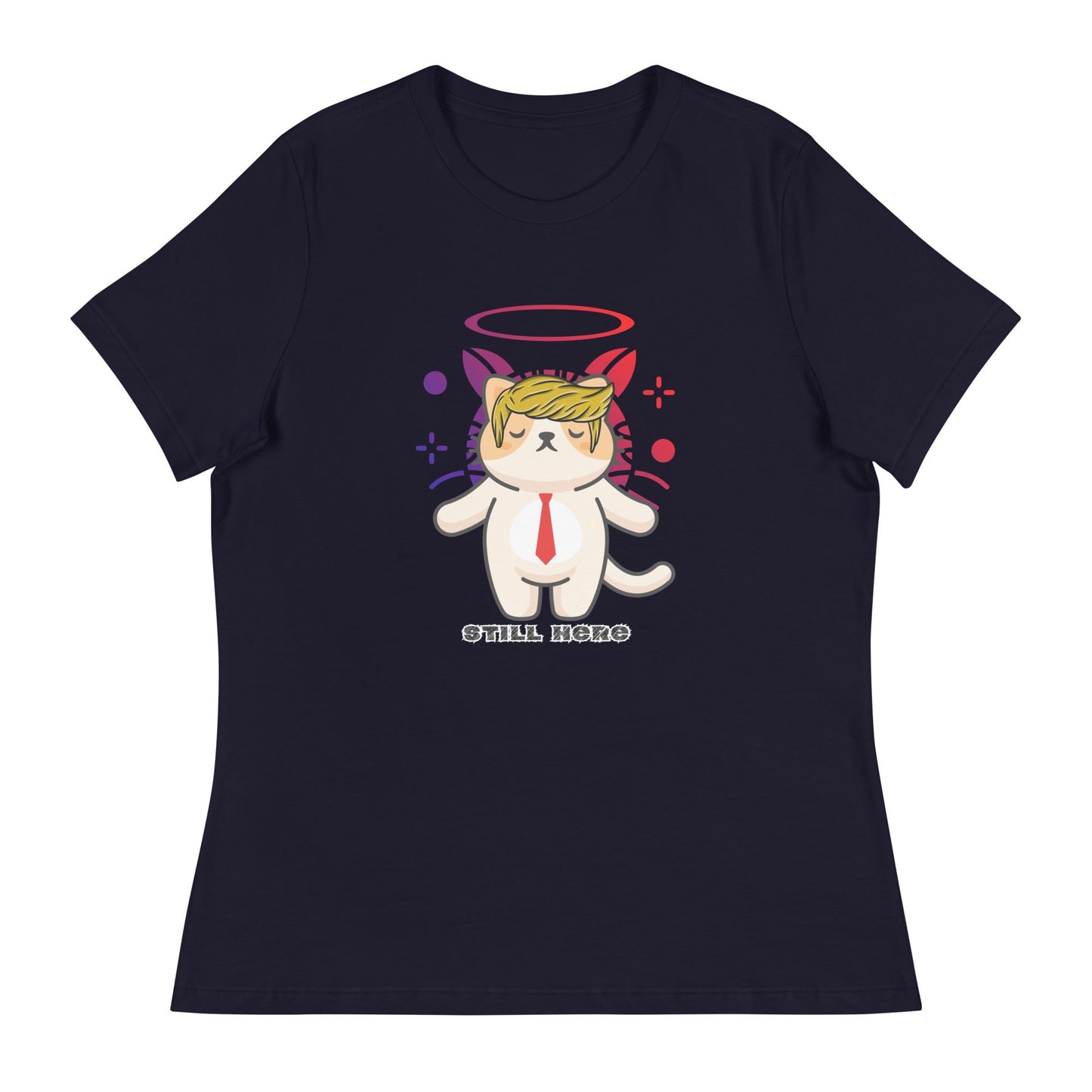 Still Here Women's Relaxed Tee - My Social Cat Bonafide Boutique LLCStill Here Women's Relaxed TeeT - shirtMy Social Cat Bonafide Boutique LLCNavySherestill