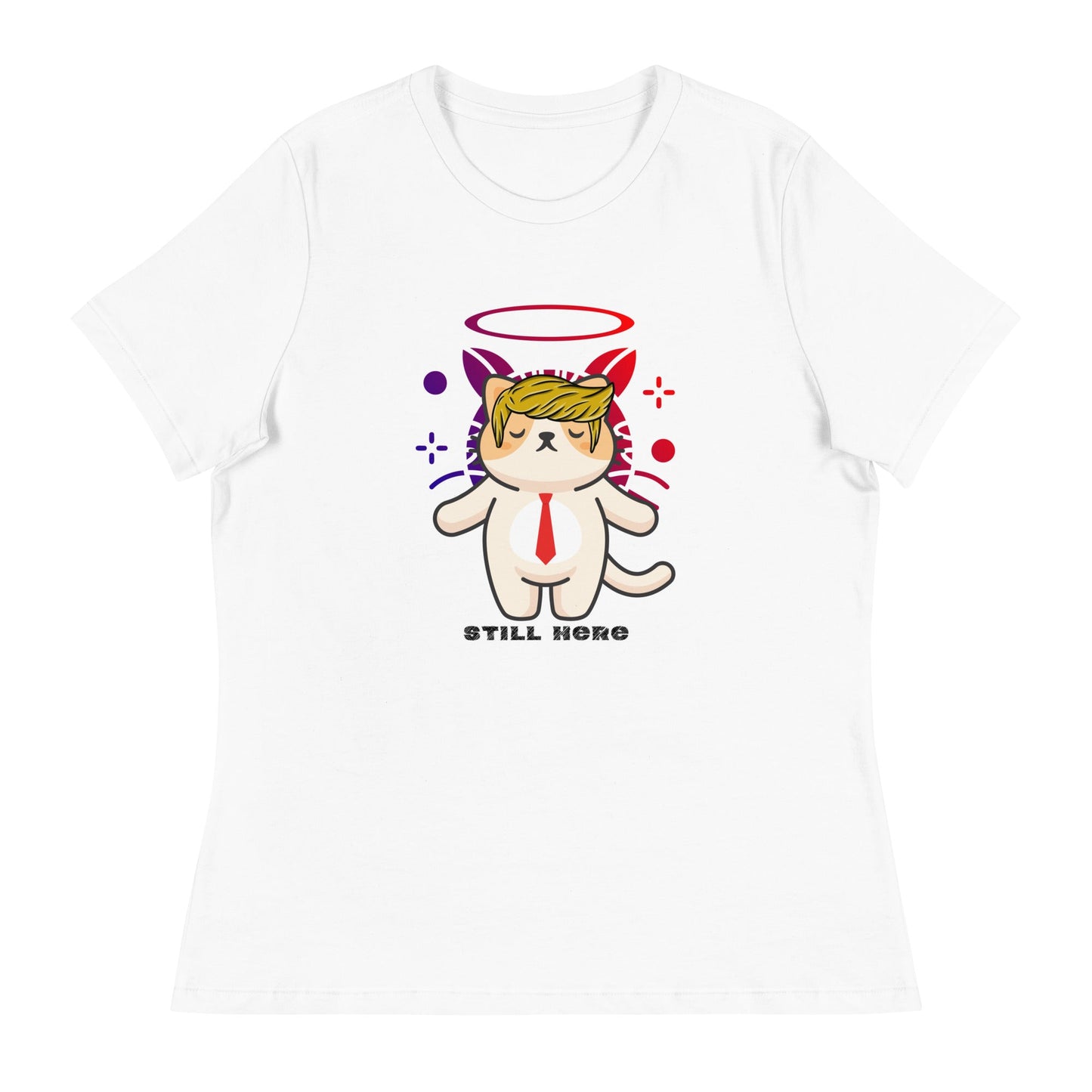 Still Here Women's Relaxed Tee - My Social Cat Bonafide Boutique LLCStill Here Women's Relaxed TeeT - shirtMy Social Cat Bonafide Boutique LLCWhiteSherestill