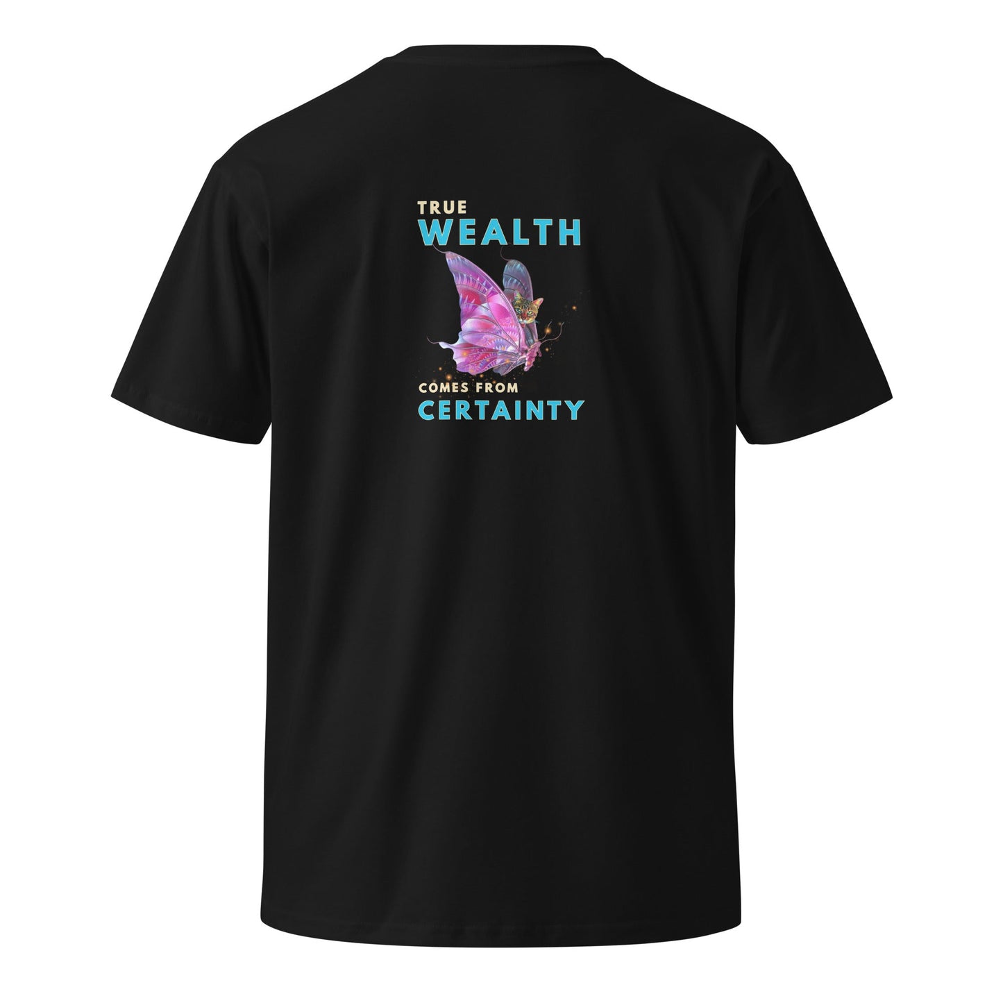 True Wealth Comes From Certainty Unisex Premium Tee - My Social Cat Bonafide Boutique LLCTrue Wealth Comes From Certainty Unisex Premium TeeT-shirtMy Social Cat Bonafide Boutique LLCScertaintypremium