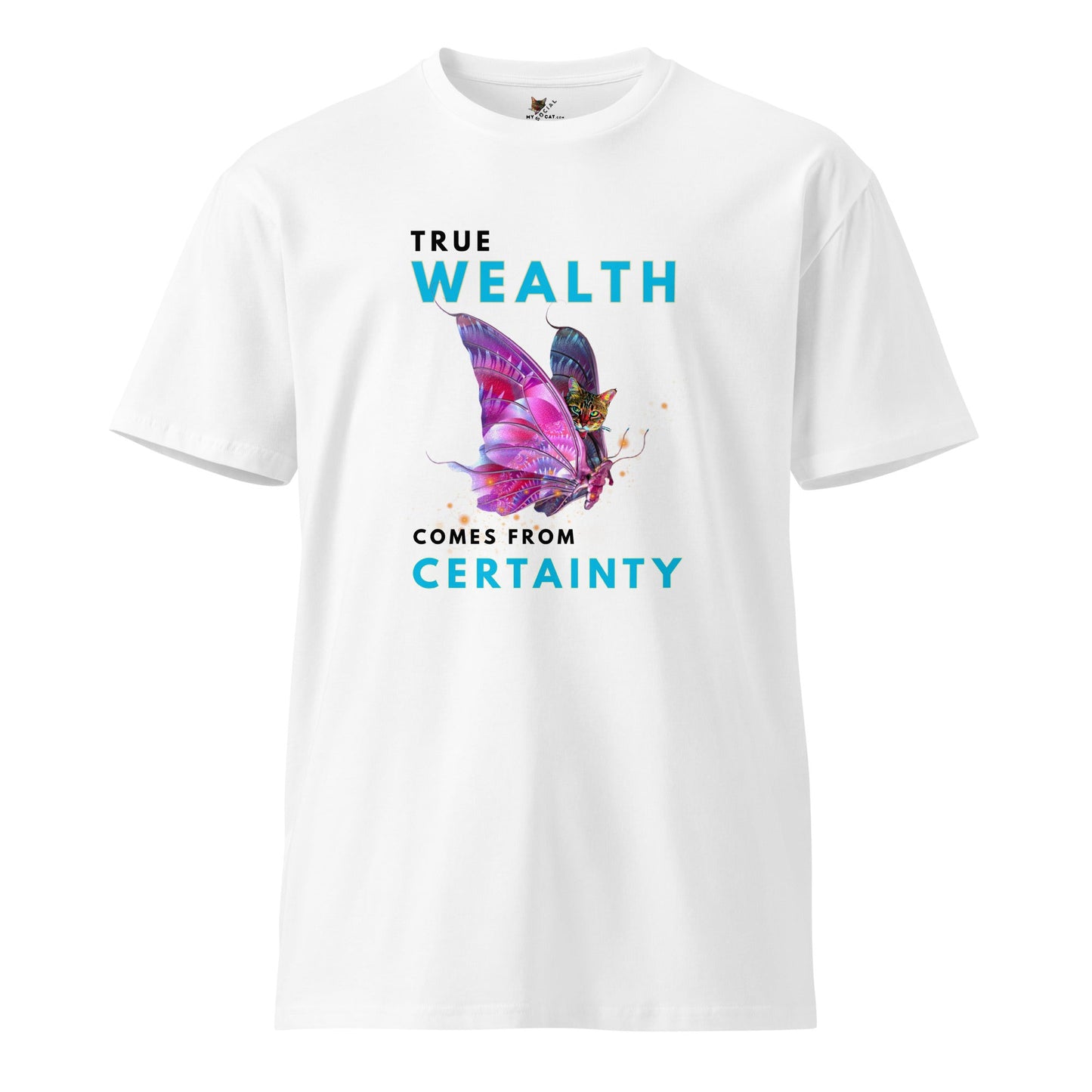 True Wealth Comes From Certainty Unisex Premium Tee - My Social Cat Bonafide Boutique LLCTrue Wealth Comes From Certainty Unisex Premium TeeT-shirtMy Social Cat Bonafide Boutique LLCWhiteScertaintypremium