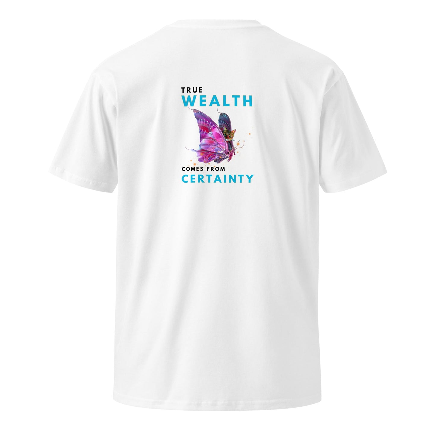 True Wealth Comes From Certainty Unisex Premium Tee - My Social Cat Bonafide Boutique LLCTrue Wealth Comes From Certainty Unisex Premium TeeT-shirtMy Social Cat Bonafide Boutique LLCWhiteScertaintypremium