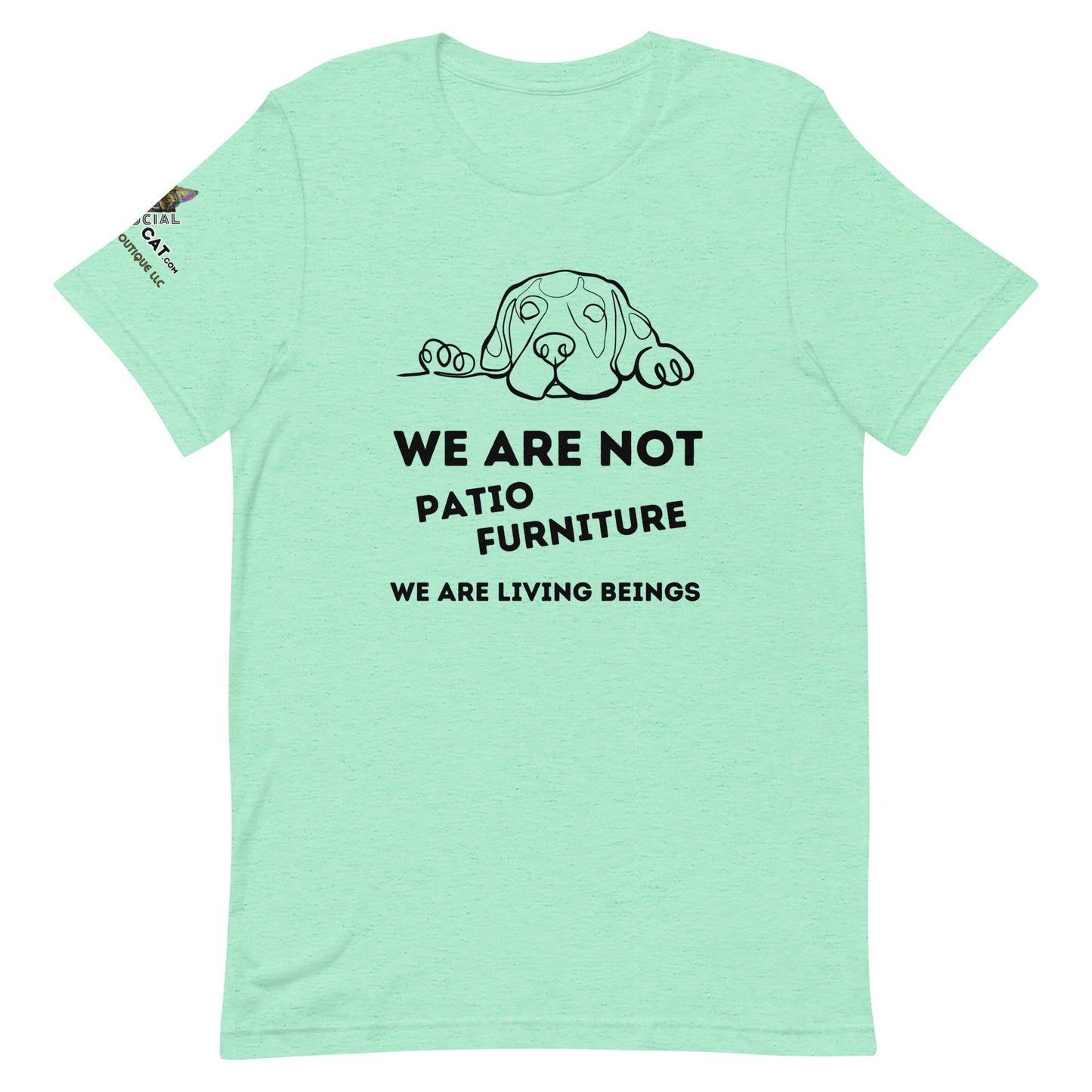 We Are Not Patio Furniture Unisex Tee