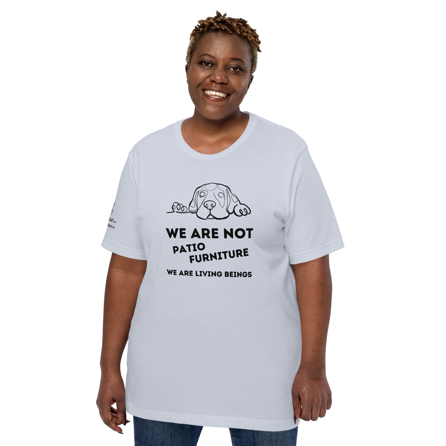 We Are Not Patio Furniture Unisex Tee