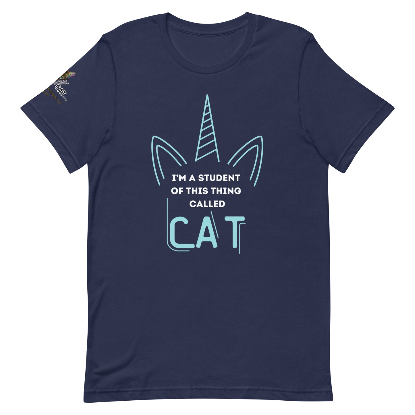 I'm a Student of Cat Unisex Tee