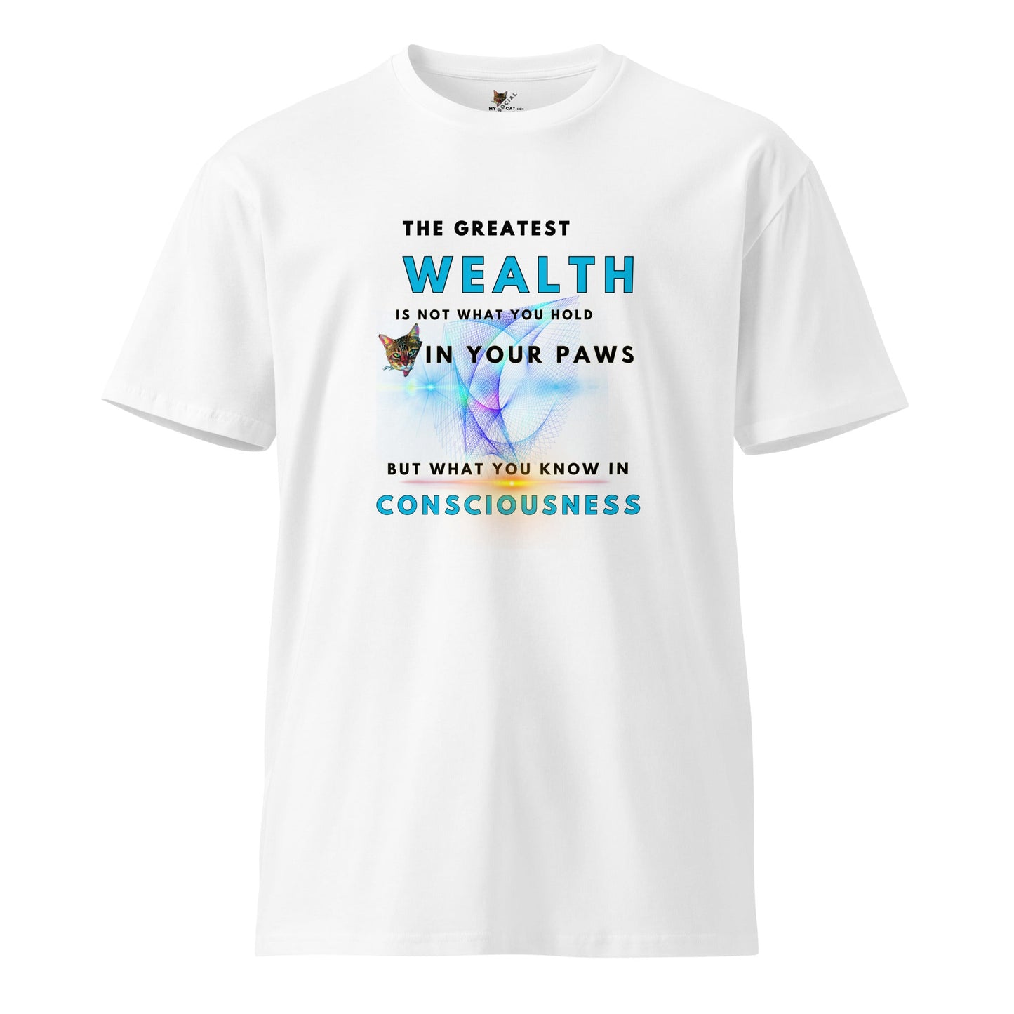 Wealth is Consciousness Unisex Premium Tee - My Social Cat Bonafide Boutique LLCWealth is Consciousness Unisex Premium TeeT-shirtMy Social Cat Bonafide Boutique LLCWhiteSpremiumshirt