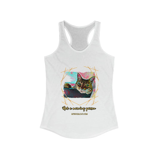 Not a Morning Person Women's Racerback Tank