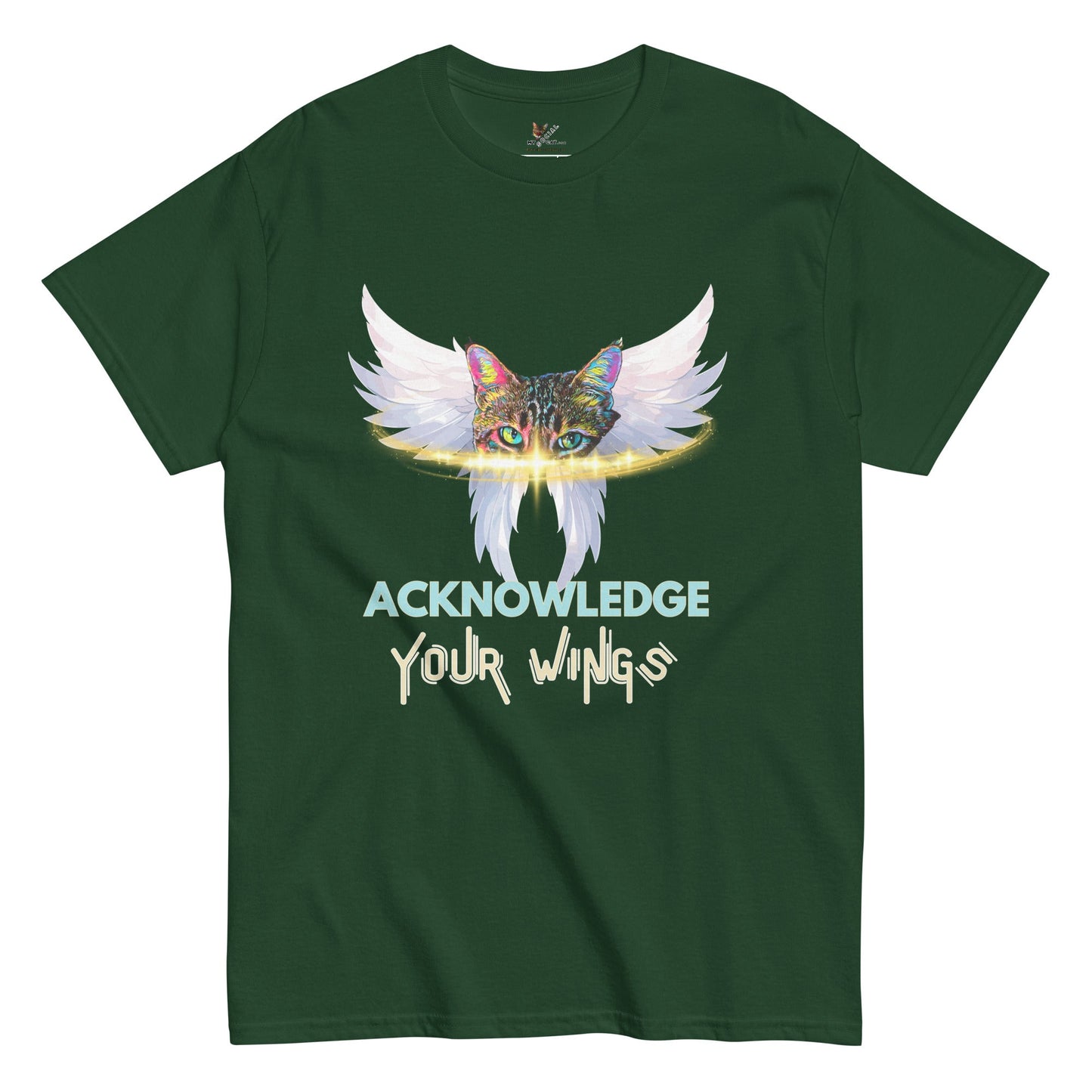 Acknowledge Your Wings Unisex Classic Tee - My Social Cat Bonafide Boutique LLCAcknowledge Your Wings Unisex Classic TeeT-shirtMy Social Cat Bonafide Boutique LLCForest GreenSclassictee