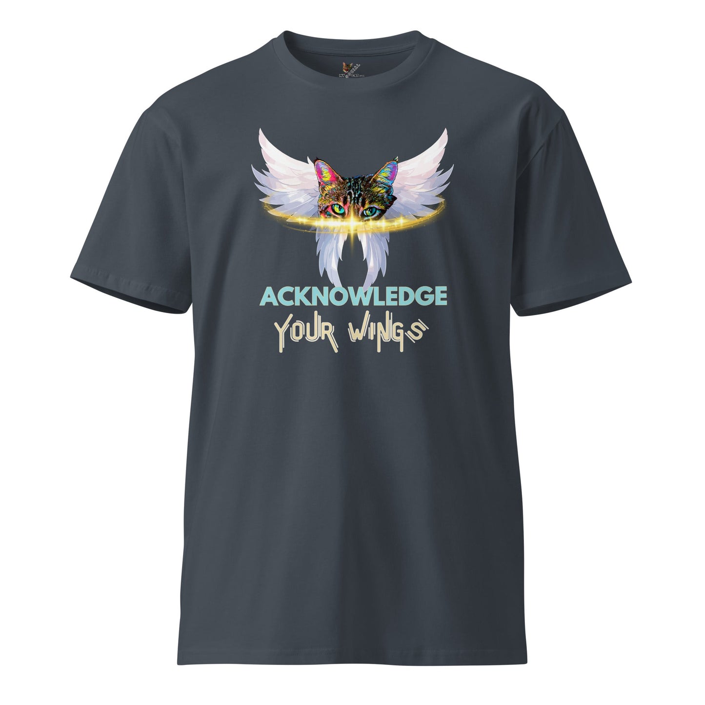 Acknowledge Your Wings Unisex Premium Tee - My Social Cat Bonafide Boutique LLCAcknowledge Your Wings Unisex Premium TeeT-shirtMy Social Cat Bonafide Boutique LLCPetrol BlueSpremiumtee