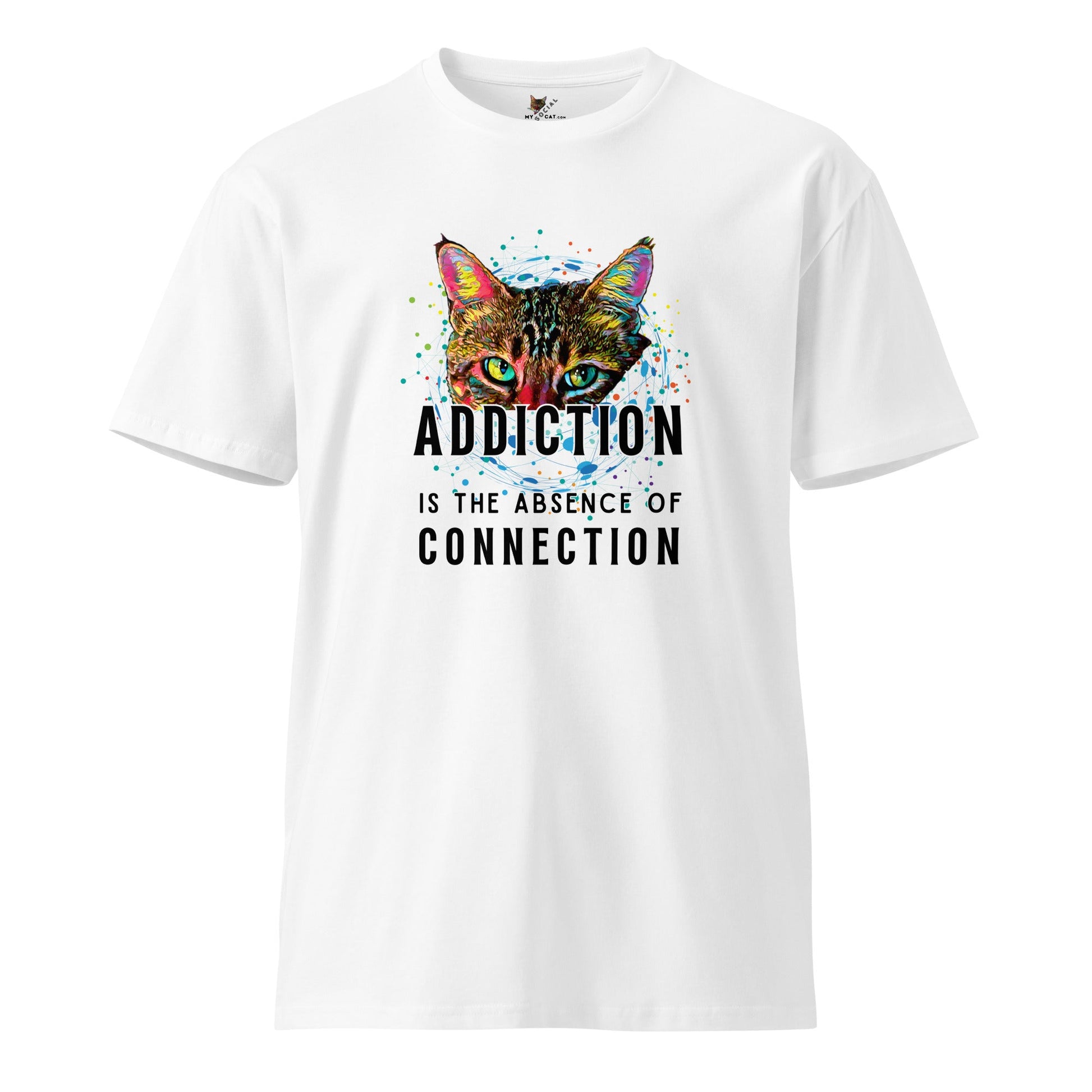 Addiction is the Absence of Connection Unisex Premium Tee - My Social Cat Bonafide Boutique LLCAddiction is the Absence of Connection Unisex Premium TeeT-shirtMy Social Cat Bonafide Boutique LLCWhiteSaddictioncat
