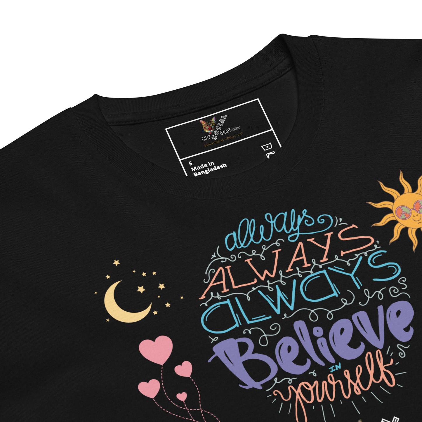 Always Believe in Yourself Unisex Premium Tee - My Social Cat Bonafide Boutique LLCAlways Believe in Yourself Unisex Premium TeeT-shirtMy Social Cat Bonafide Boutique LLCBlackSauthenticcotton