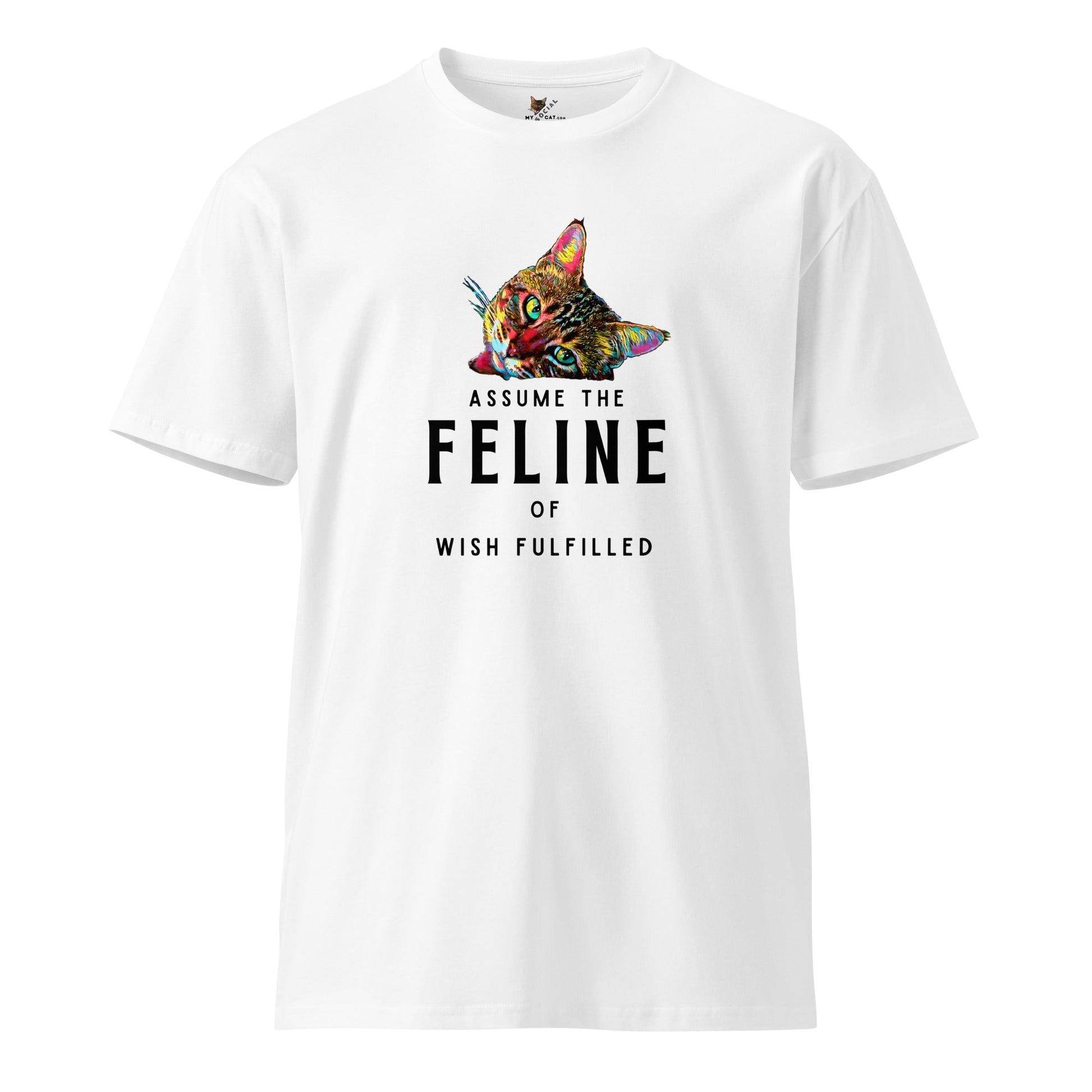 Assume the Feline of Wish Fulfilled Unisex Premium Tee - My Social Cat Bonafide Boutique LLCAssume the Feline of Wish Fulfilled Unisex Premium TeeT-shirtMy Social Cat Bonafide Boutique LLCWhiteScatshirt