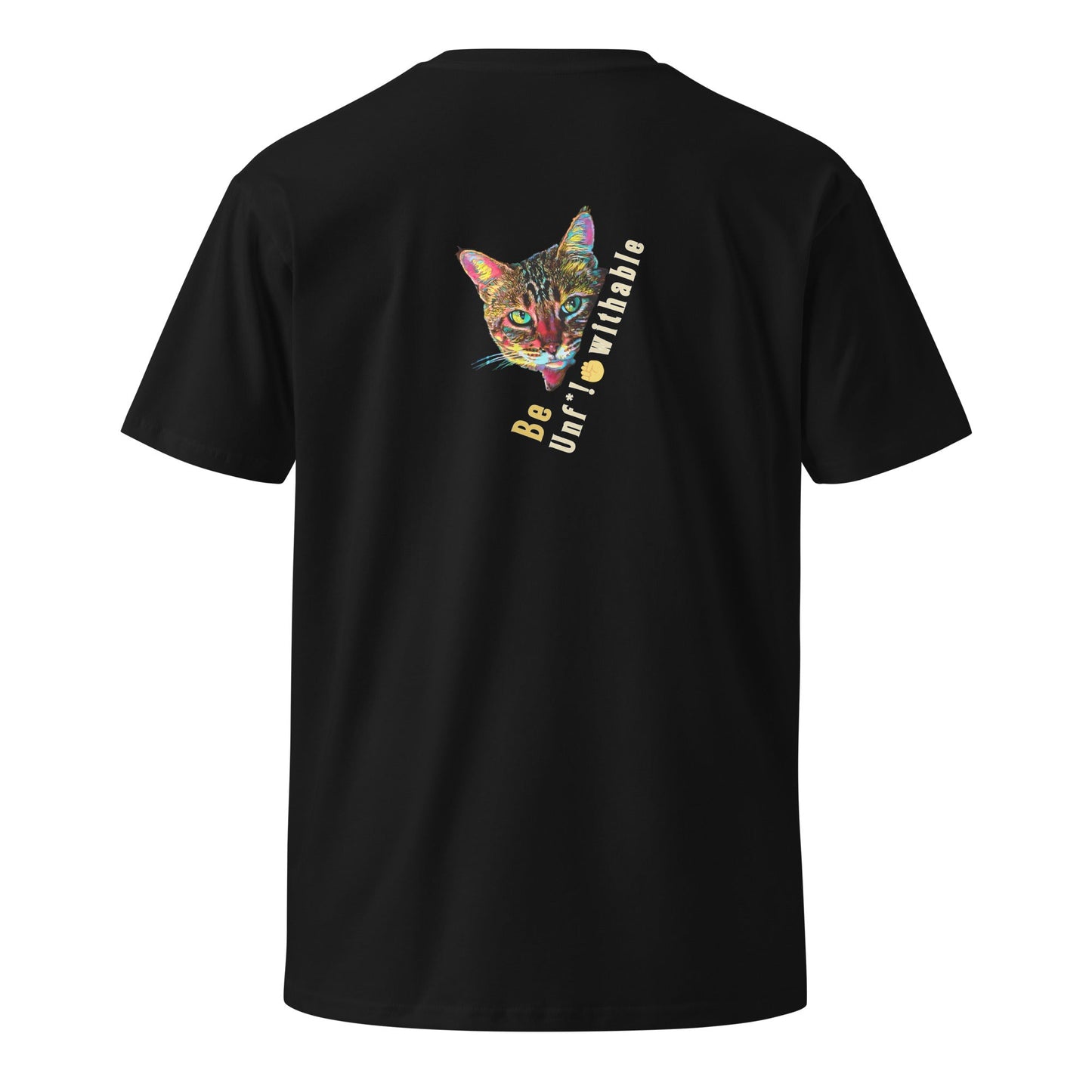 Be Unf*!*withable Unisex Premium Tee - My Social Cat Bonafide Boutique LLCBe Unf*!*withable Unisex Premium TeeT-shirtMy Social Cat Bonafide Boutique LLCSbecat