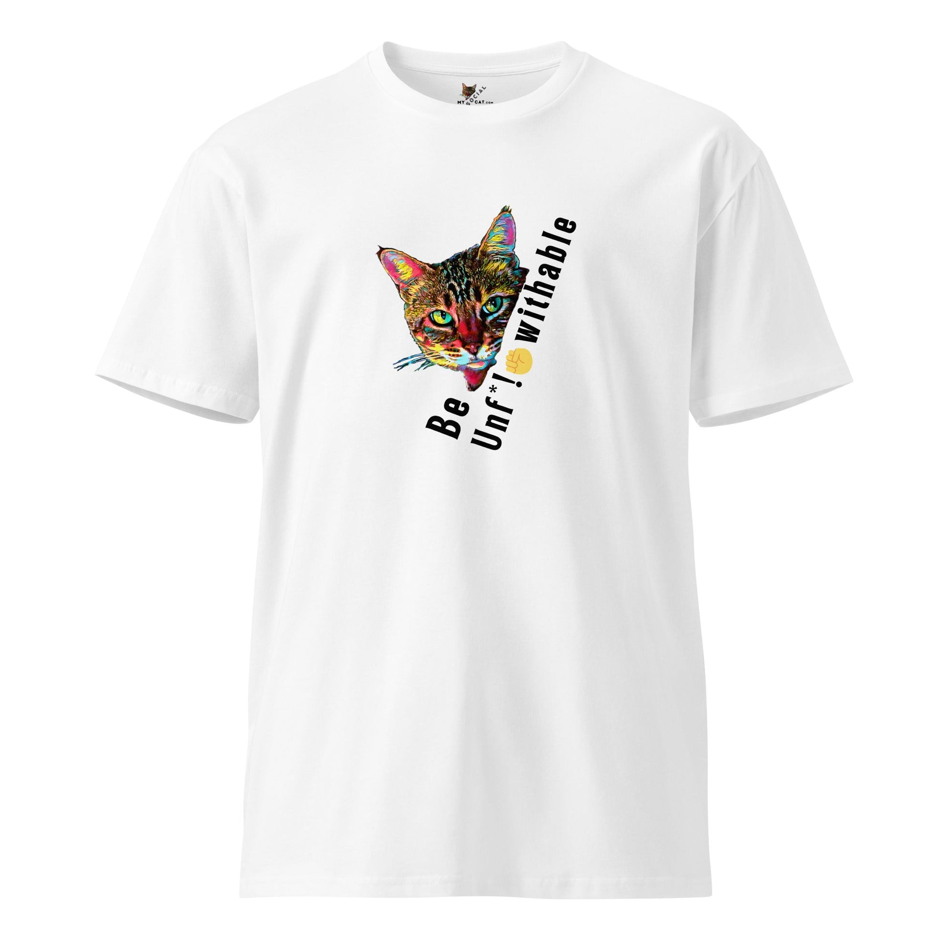 Be Unf*!*withable Unisex Premium Tee - My Social Cat Bonafide Boutique LLCBe Unf*!*withable Unisex Premium TeeT-shirtMy Social Cat Bonafide Boutique LLCWhiteSbecat