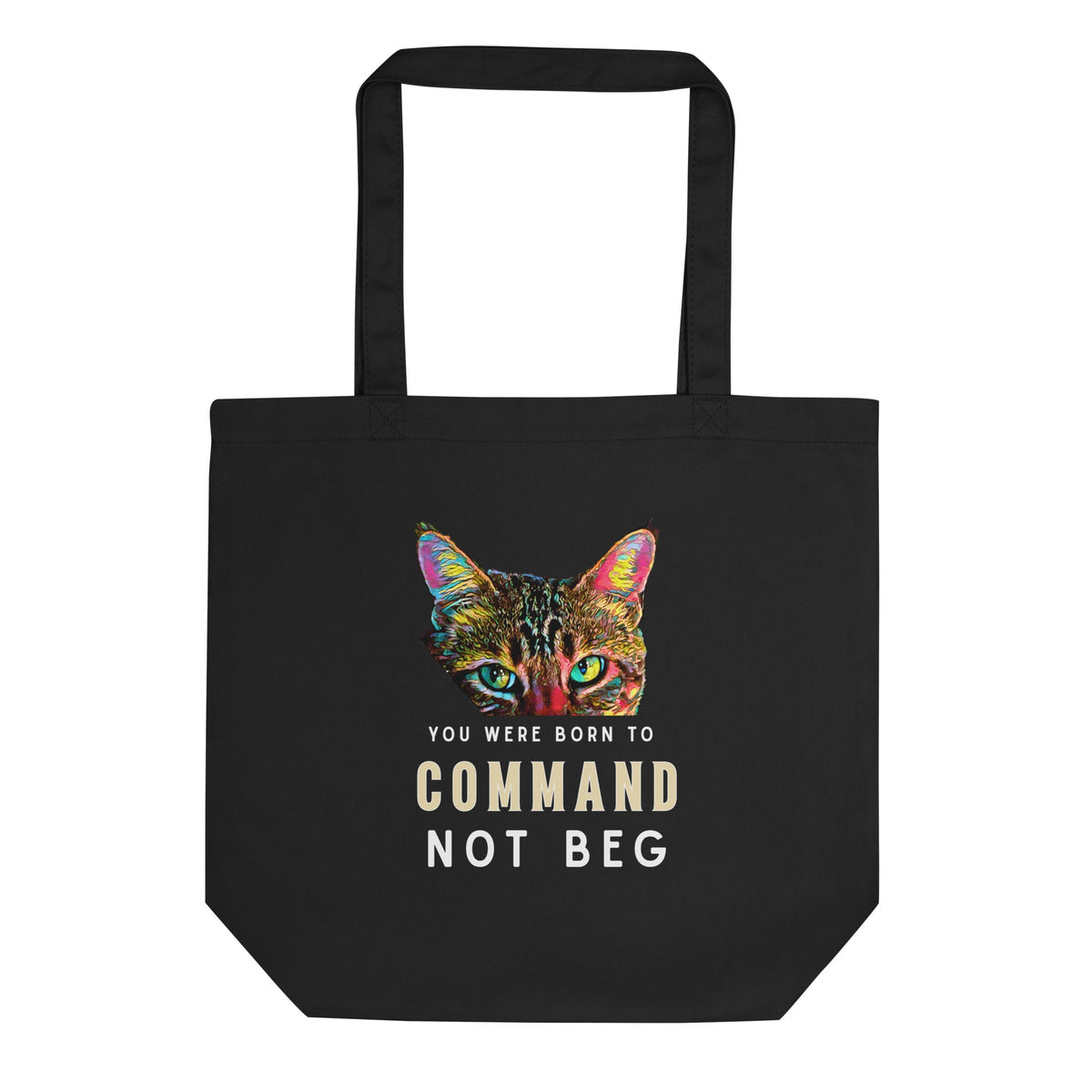 Command Not Beg Eco Organic Cotton Tote Bag - My Social Cat Bonafide Boutique LLC 