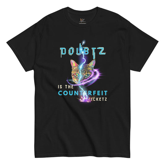 Doubtz is the Counterfeit Ticketz Unisex Classic Tee - My Social Cat Bonafide Boutique LLC 