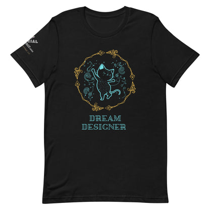 Dream Designer Unisex Tee - My Social Cat Bonafide Boutique LLCDream Designer Unisex TeeT-shirtMy Social Cat Bonafide Boutique LLCBlackXSdesignerdream