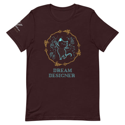 Dream Designer Unisex Tee - My Social Cat Bonafide Boutique LLCDream Designer Unisex TeeT-shirtMy Social Cat Bonafide Boutique LLCOxblood BlackSdesignerdream