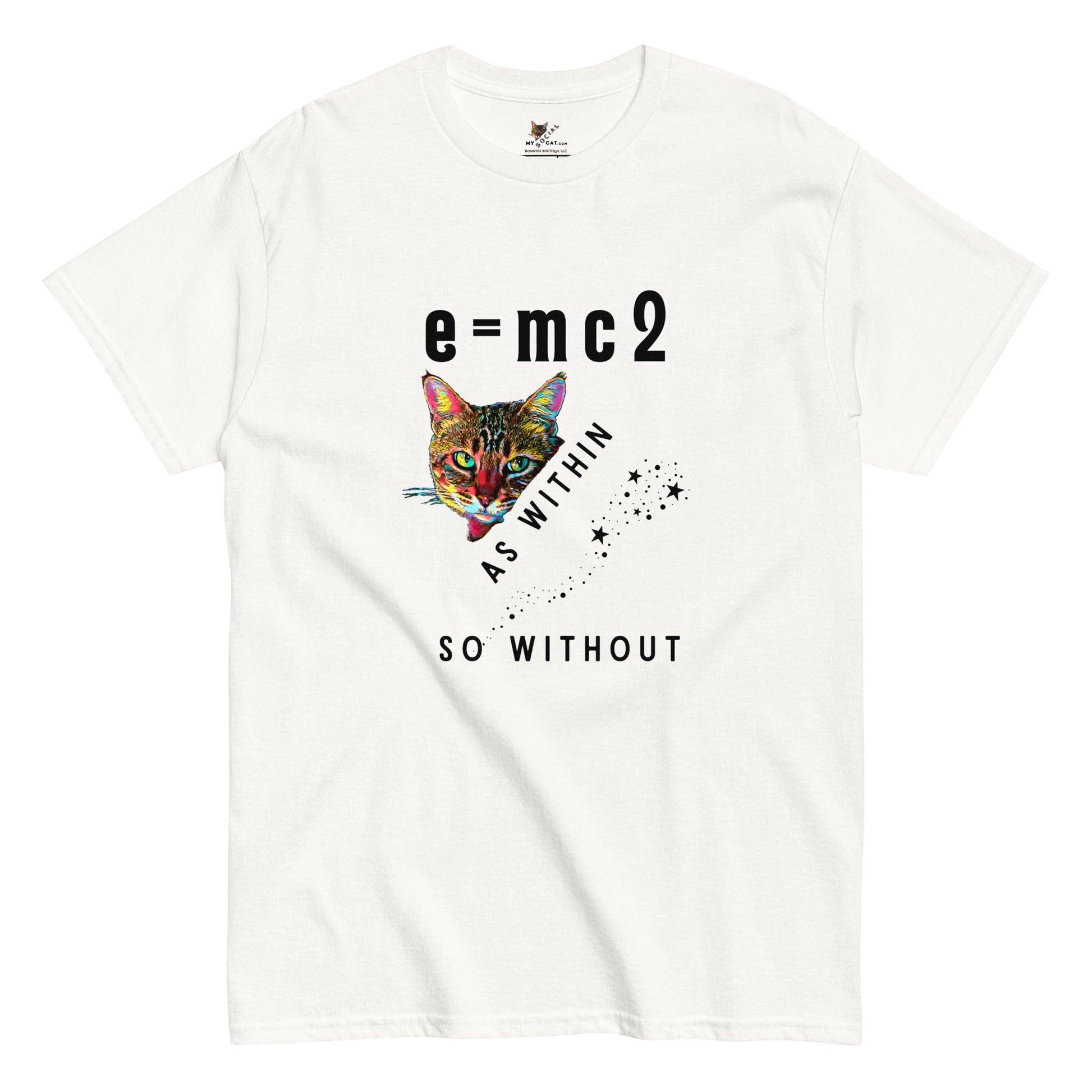 E = mc2 As Within So Without Unisex Classic Tee - My Social Cat Bonafide Boutique LLCE = mc2 As Within So Without Unisex Classic TeeT-shirtMy Social Cat Bonafide Boutique LLCWhiteScatmc2