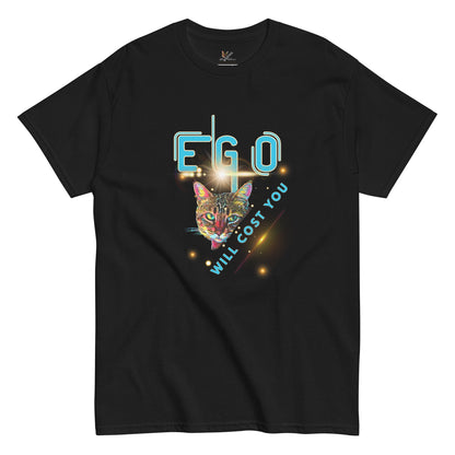 Ego Will Cost You Unisex Classic Tee - My Social Cat Bonafide Boutique LLCEgo Will Cost You Unisex Classic TeeT-shirtMy Social Cat Bonafide Boutique LLCMclassicego