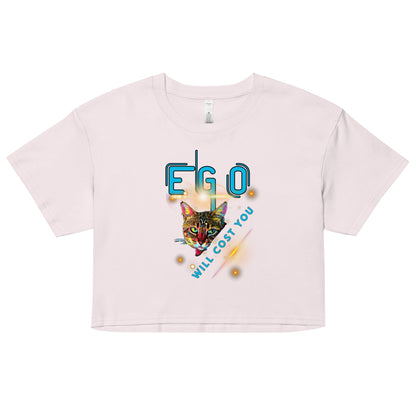 Ego Will Cost You Women’s Crop Top - My Social Cat Bonafide Boutique LLCEgo Will Cost You Women’s Crop Topcrop topMy Social Cat Bonafide Boutique LLCOrchidXScropego
