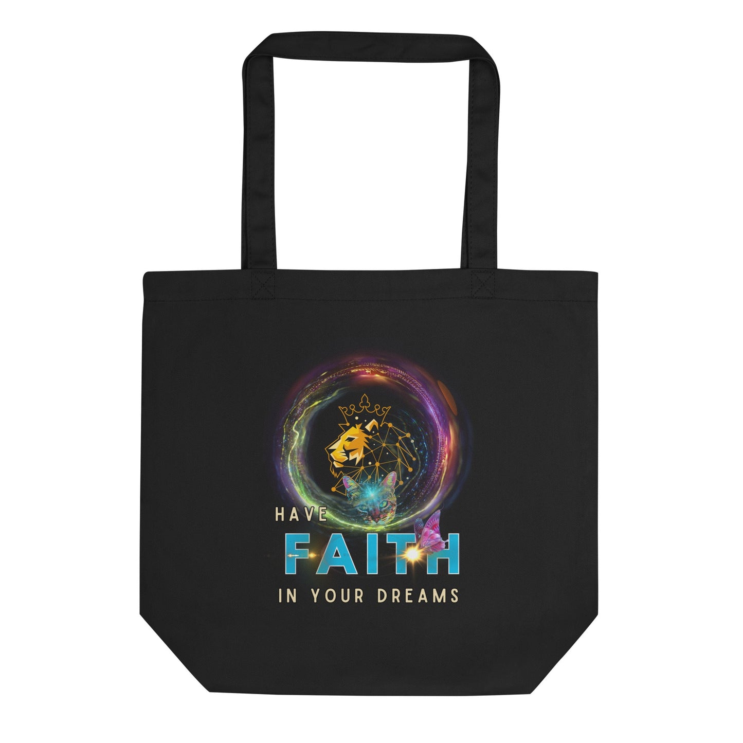 Have Faith In Your Dreams Eco Organic Cotton Tote Bag - My Social Cat Bonafide Boutique LLC 