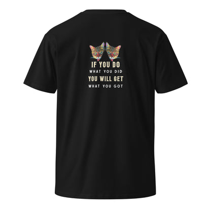 If You Do What You Did Unisex Premium Tee - My Social Cat Bonafide Boutique LLCIf You Do What You Did Unisex Premium TeeT-shirtMy Social Cat Bonafide Boutique LLCBlackScatdid