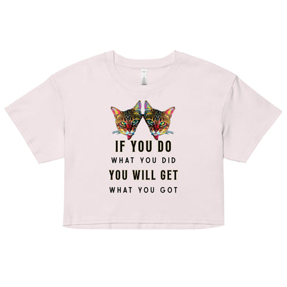 If You Do What You Did Women’s Crop Top - My Social Cat Bonafide Boutique LLCIf You Do What You Did Women’s Crop Topcrop topMy Social Cat Bonafide Boutique LLCOrchidXScatdid