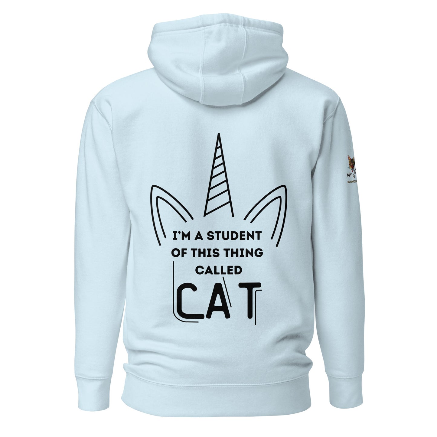 I'm a Student of Cat Unisex Hoodie - My Social Cat Bonafide Boutique LLCI'm a Student of Cat Unisex HoodieHooded sweatshirtMy Social Cat Bonafide Boutique LLCSky BlueScathoodie