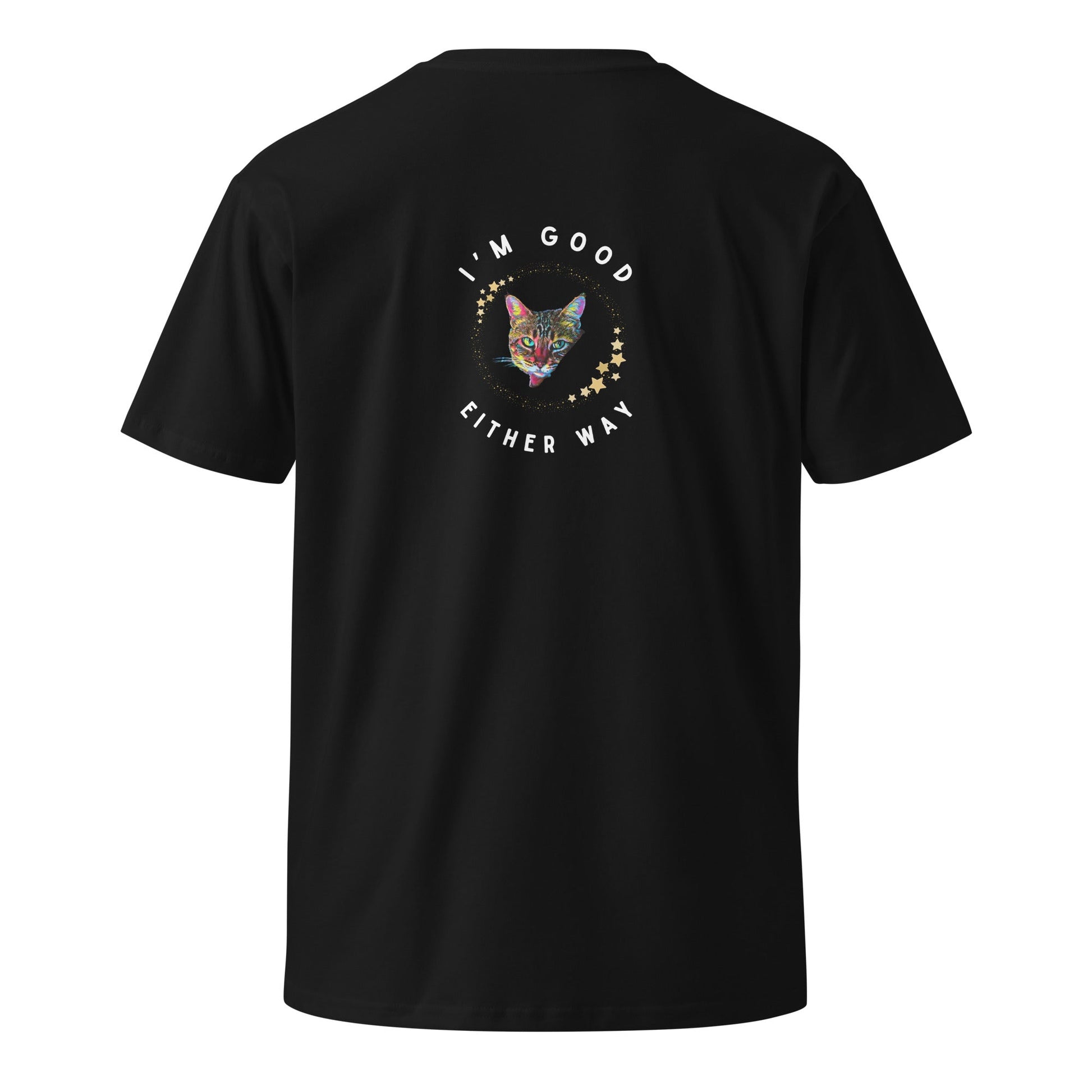 I'm Good Either Way Unisex Premium Tee - My Social Cat Bonafide Boutique LLCI'm Good Either Way Unisex Premium TeeT-shirtMy Social Cat Bonafide Boutique LLCSameither