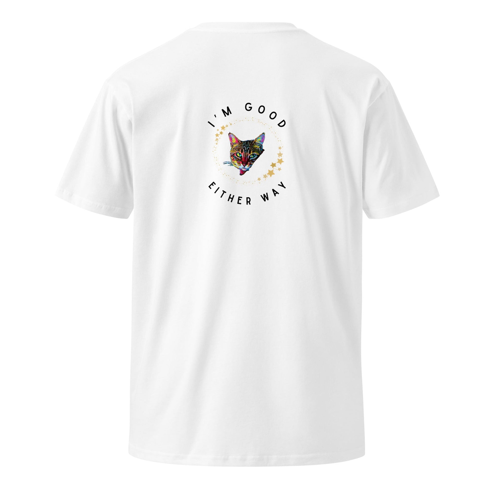 I'm Good Either Way Unisex Premium Tee - My Social Cat Bonafide Boutique LLCI'm Good Either Way Unisex Premium TeeT-shirtMy Social Cat Bonafide Boutique LLCWhiteSameither