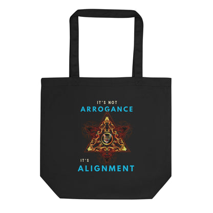 It's Not Arrogance It's Alignment Eco Organic Cotton Tote Bag - My Social Cat Bonafide Boutique LLC  