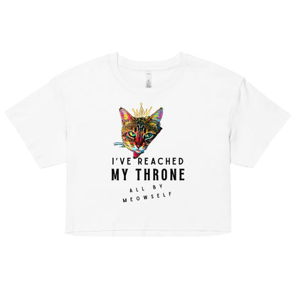 I've Reached My Throne All by Meowself Women’s Crop Top - My Social Cat Bonafide Boutique LLCI've Reached My Throne All by Meowself Women’s Crop Topcrop topMy Social Cat Bonafide Boutique LLCWhiteXScatcrop