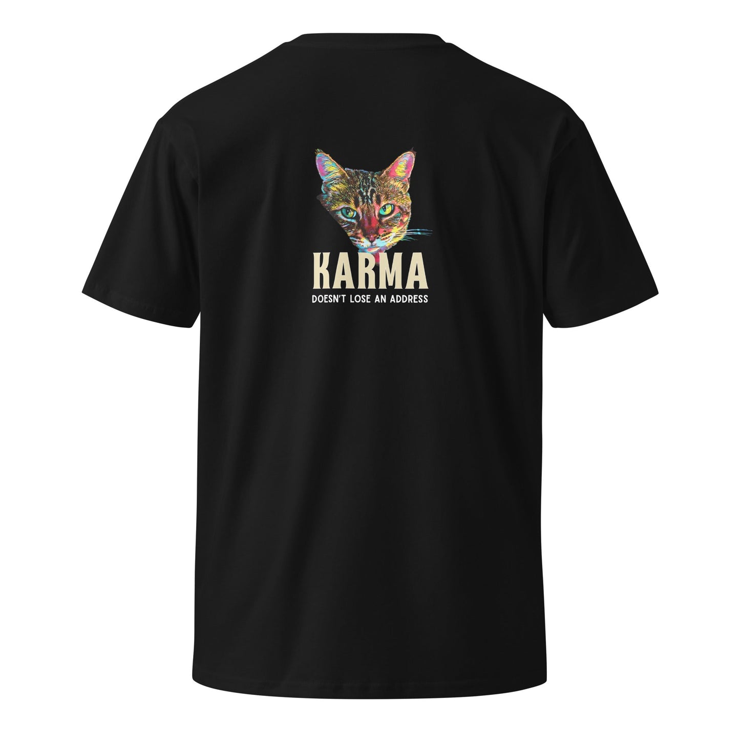 Karma Doesn't Lose an Address Unisex Premium Tee - My Social Cat Bonafide Boutique LLCKarma Doesn't Lose an Address Unisex Premium TeeT-shirtMy Social Cat Bonafide Boutique LLCScatkarma