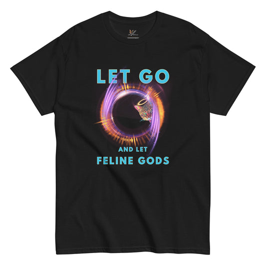 Let Go and Let Feline Gods Unisex Classic Tee - My Social Cat Bonafide Boutique LLCLet Go and Let Feline Gods Unisex Classic TeeT-shirtMy Social Cat Bonafide Boutique LLCSfelinego