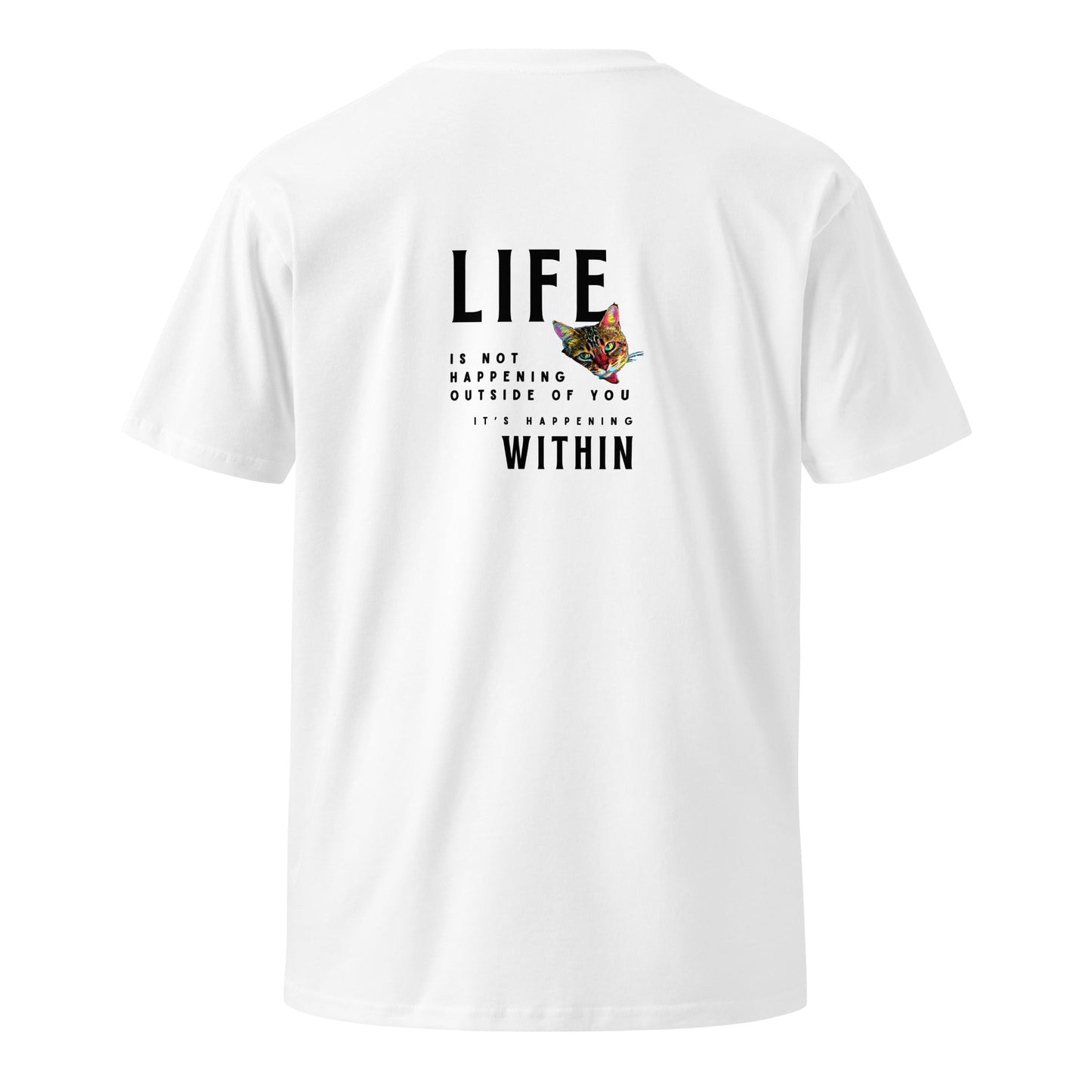 Life Happens Within Unisex Premium Tee - My Social Cat Bonafide Boutique LLCLife Happens Within Unisex Premium TeeT-shirtMy Social Cat Bonafide Boutique LLCWhiteScathappens