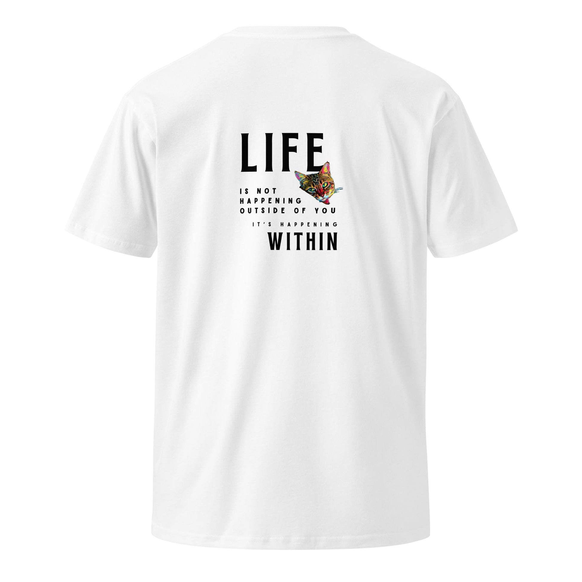 Life Happens Within Unisex Premium Tee - My Social Cat Bonafide Boutique LLCLife Happens Within Unisex Premium TeeT-shirtMy Social Cat Bonafide Boutique LLCWhiteScathappens