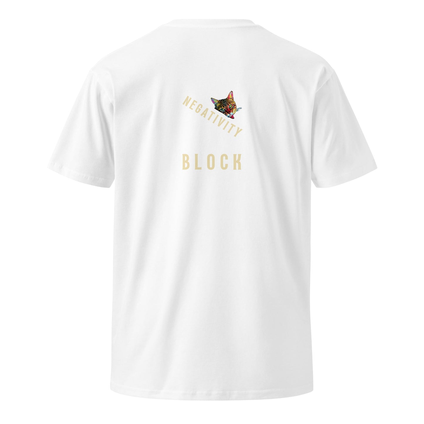 Negativity Block Unisex Premium Tee - My Social Cat Bonafide Boutique LLCNegativity Block Unisex Premium TeeT-shirtMy Social Cat Bonafide Boutique LLCWhiteSblockcat