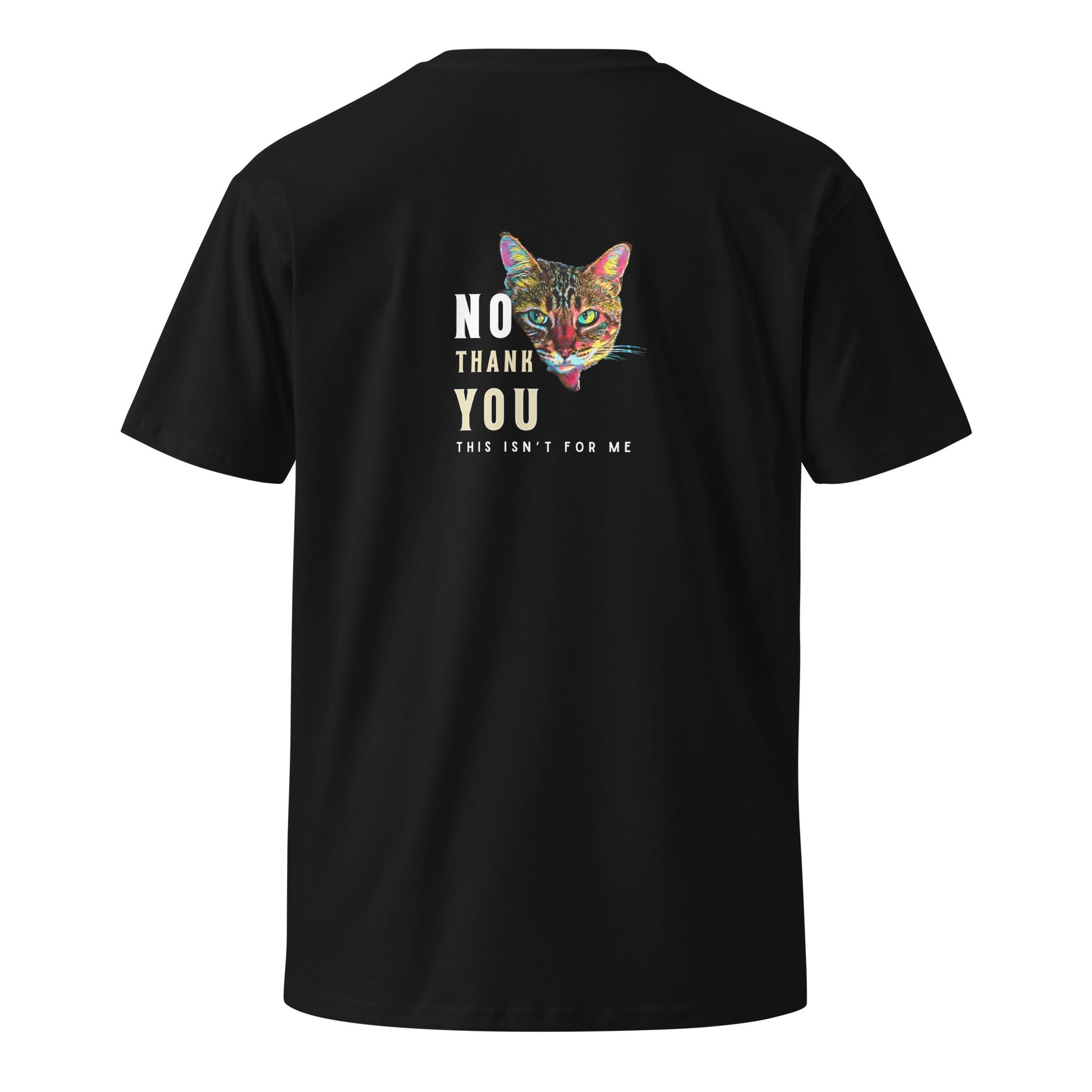 No Thank You Unisex Premium Tee - My Social Cat Bonafide Boutique LLCNo Thank You Unisex Premium TeeT-shirtMy Social Cat Bonafide Boutique LLCScatno