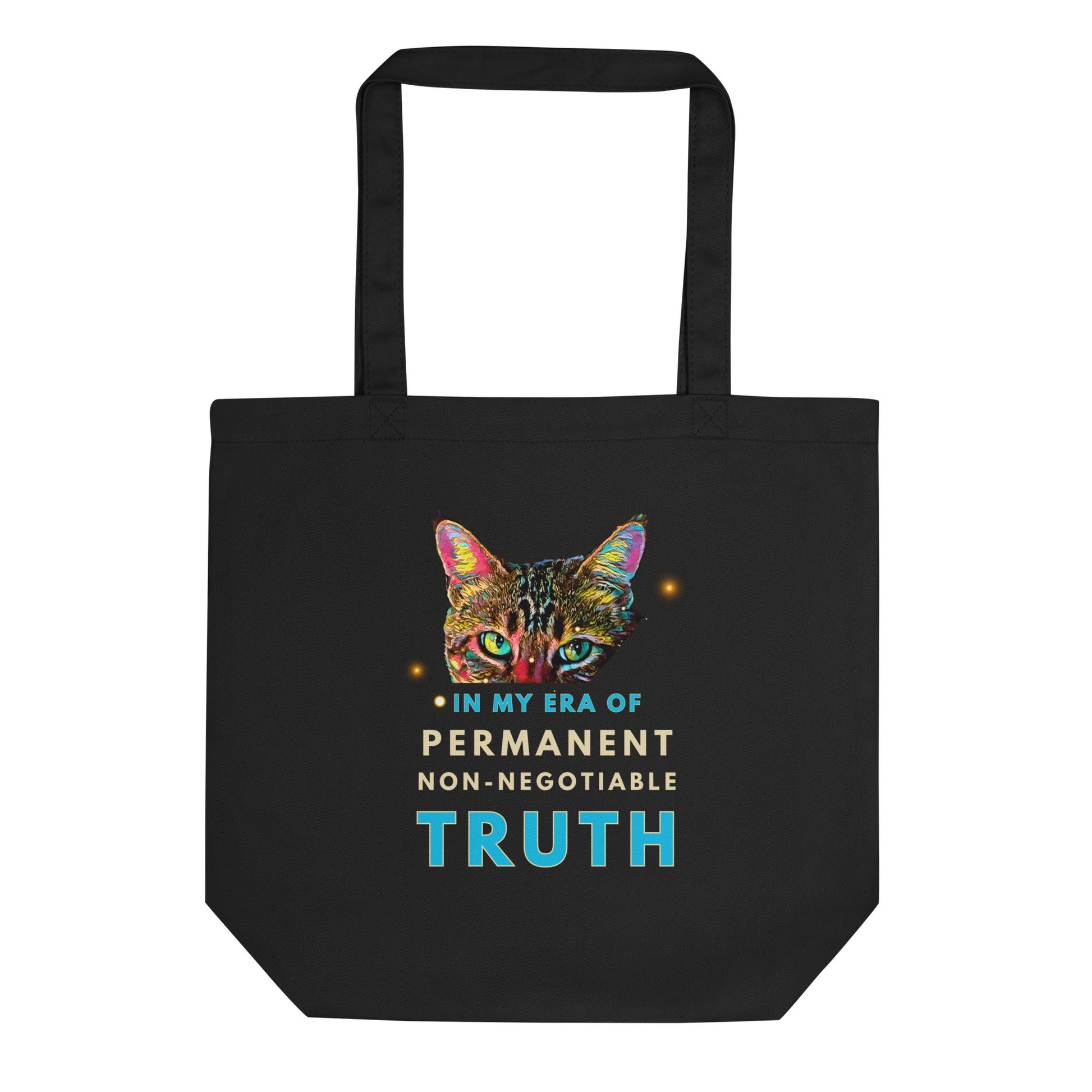 In My Era of Permanent Non Negotiable Truth Eco Organic Cotton Tote Bag - My Social Cat Bonafide Boutique LLC   

